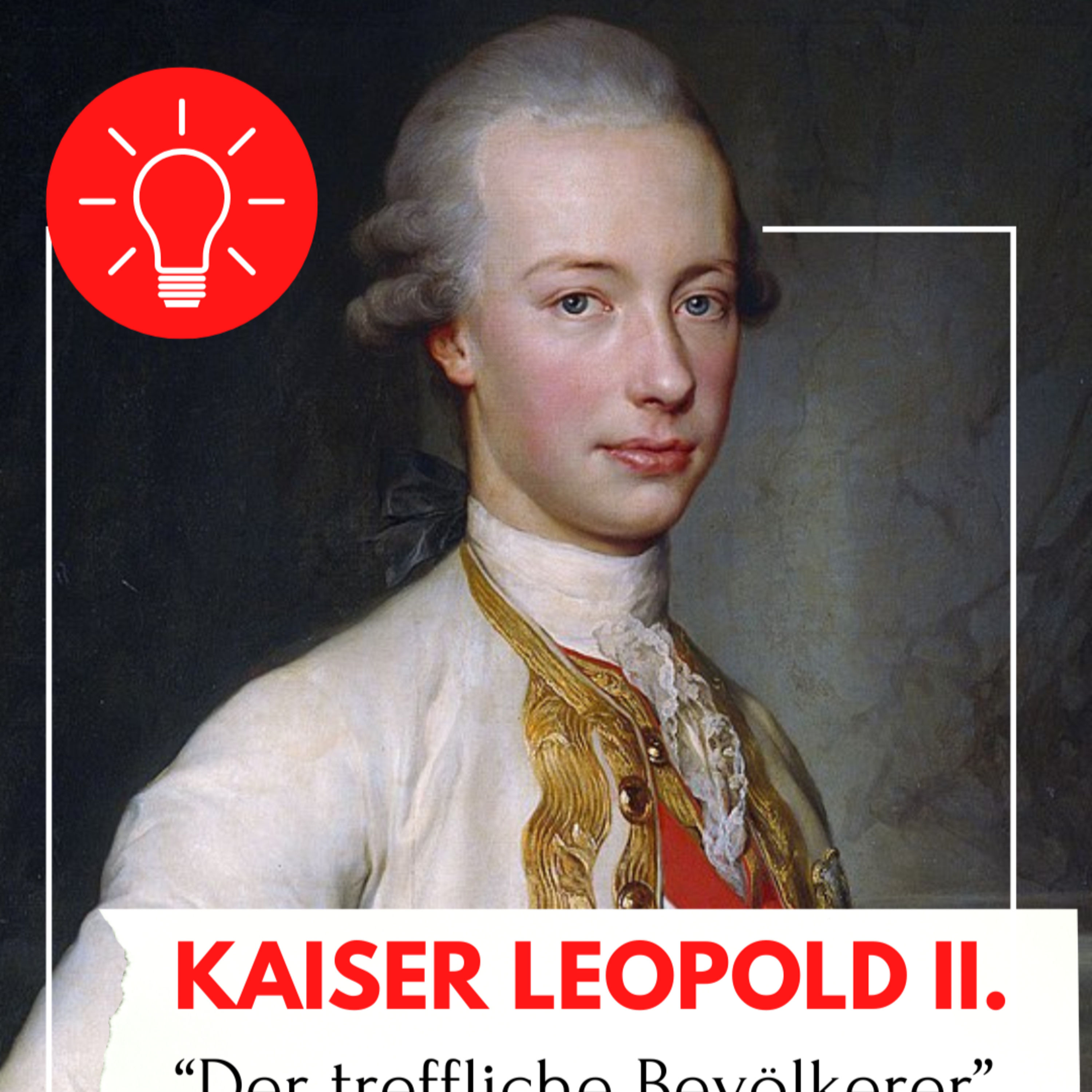 Kaiser Leopold II.: der vergessene Aufklärer