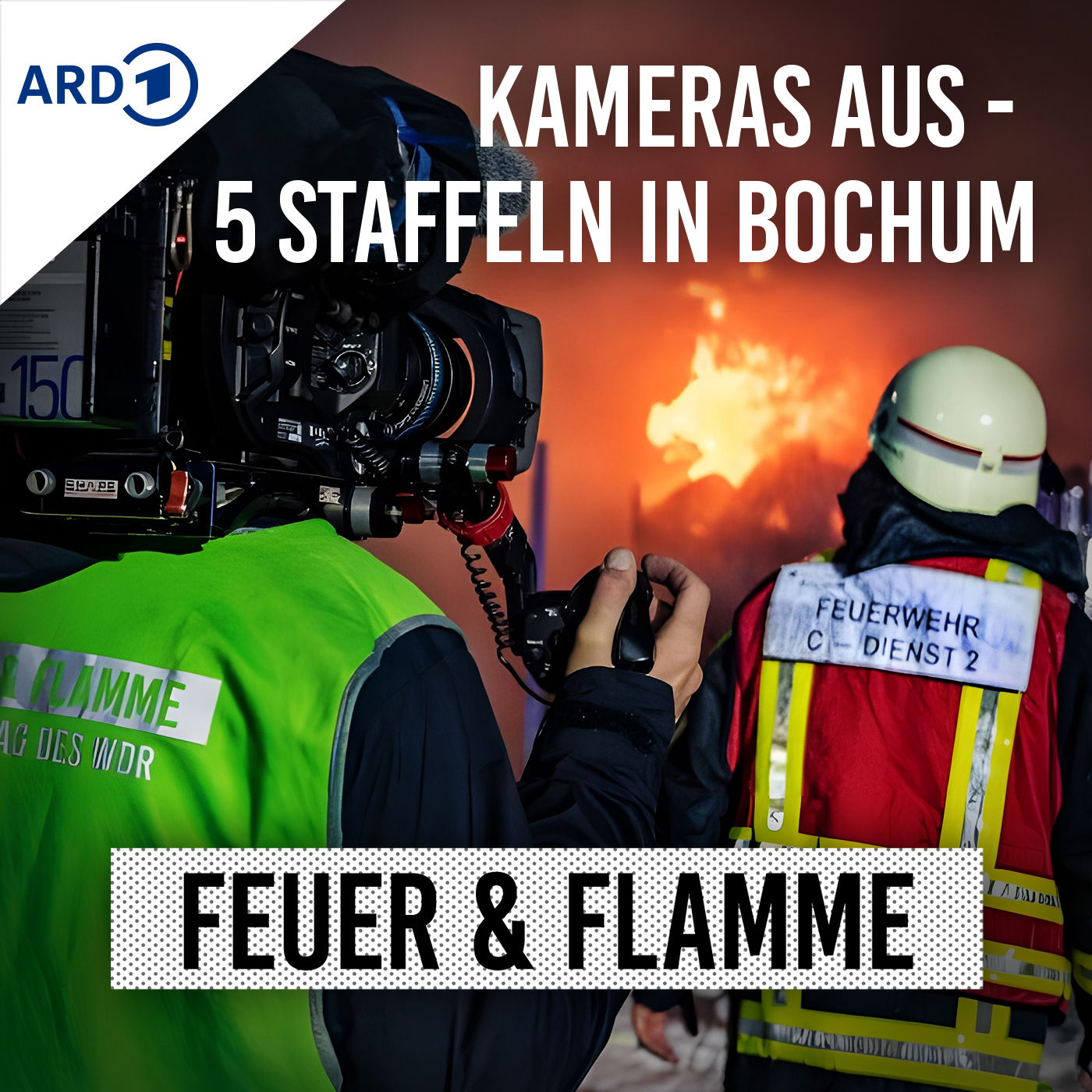 Kameras aus: 5 Staffeln Feuer & Flamme in Bochum