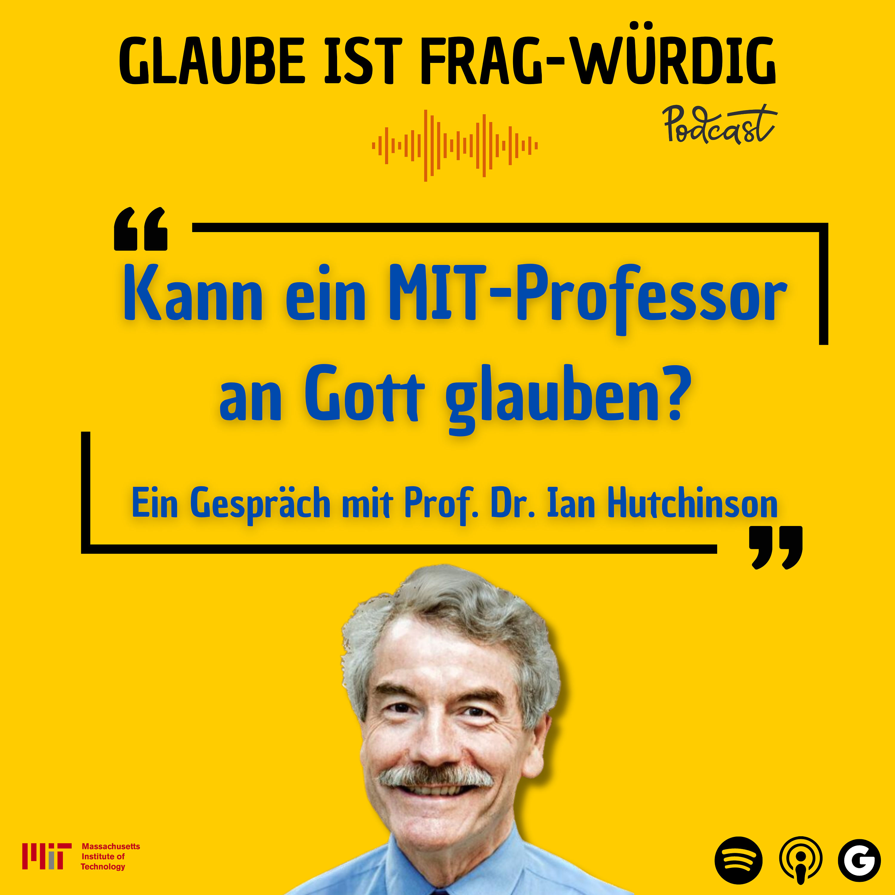 Kann ein MIT-Professor an Gott glauben? - Ein Gespräch mit Prof. Dr. Ian Hutchinson (Plasma Science and Fusion Center)