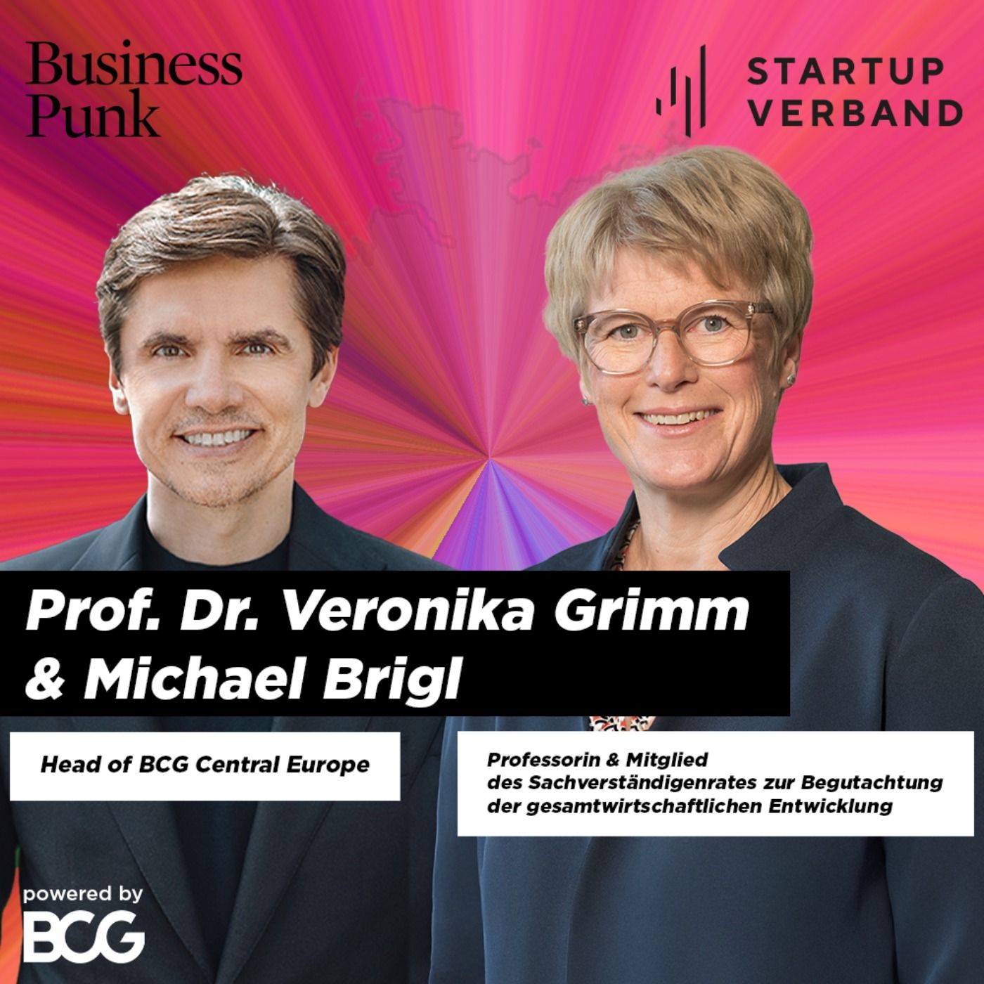 „Kapital entfesseln, Regeln entrümpeln“ – Choose Germany mit Prof. Dr. Veronika Grimm & Michael Brigl (BCG)