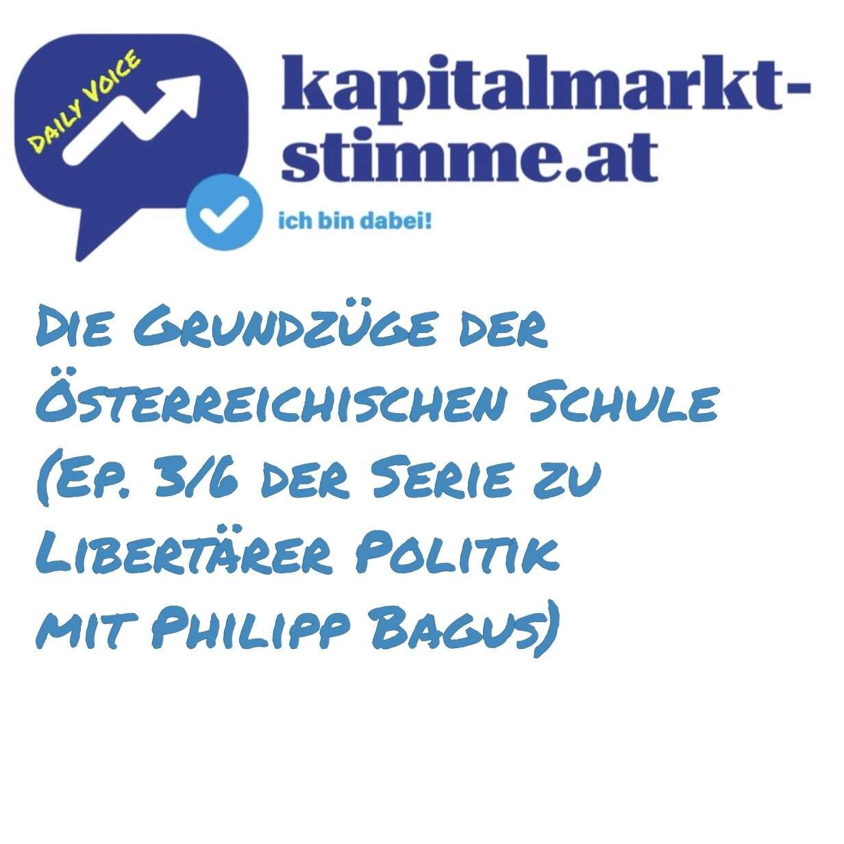kapitalmarkt-stimme.at daily voice 253/365: Grundzüge der Österreichischen Schule (Ep. 3/6 der Serie zu Libertärer Politik mit Philipp Bagus)