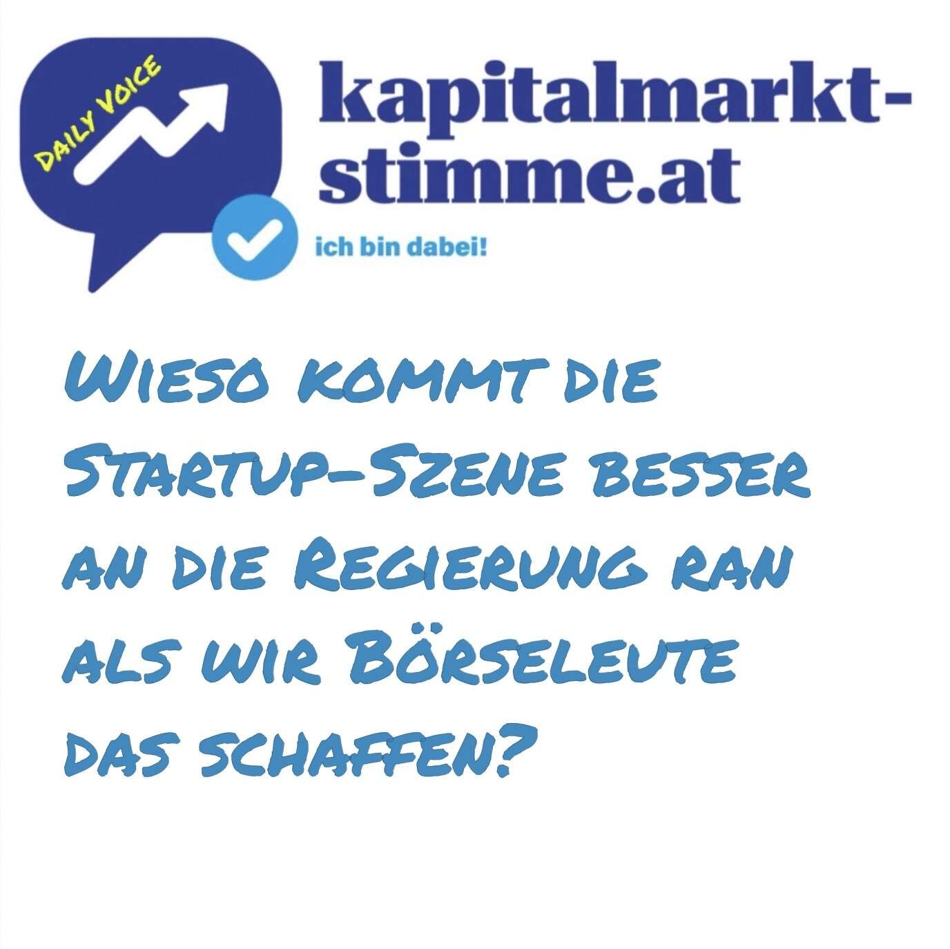 kapitalmarkt-stimme.at daily voice 261/365: Wieso kommt die Startup-Szene besser an die Regierung ran als wir Börseleute das schaffen?