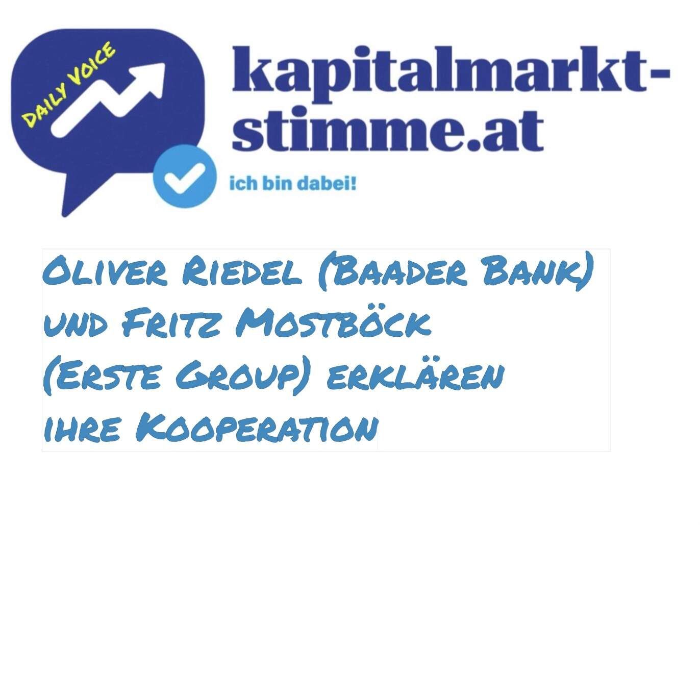 kapitalmarkt-stimme.at daily voice 281/365: Oliver Riedel (Baader Bank) und Fritz Mostböck (Erste Group) erklären ihre Kooperation