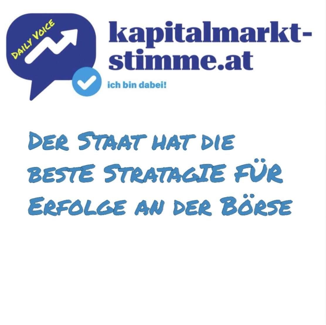 Kapitalmarkt-stimme.at daily voice: Die sinnvolle Kapitalmarktstrategie aus der Sicht des Staates oder insgesamt die Lüge der Nation