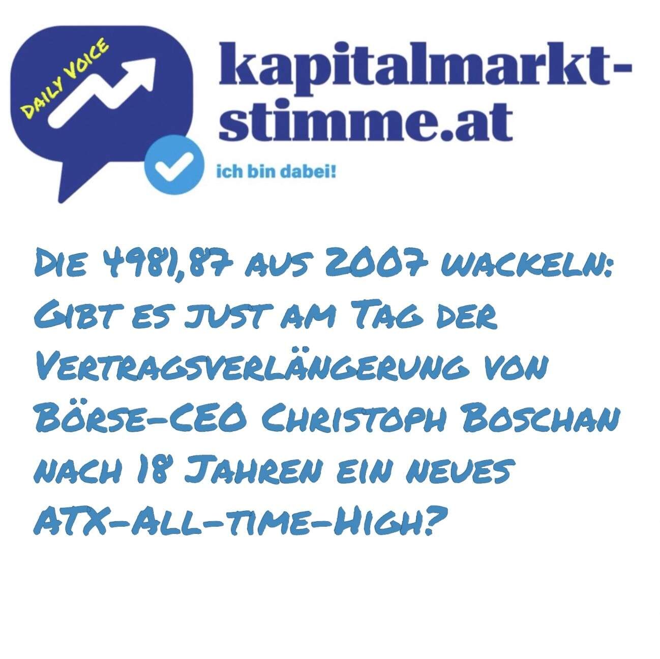 kapitalmarkt-stimme.at daily voice: Gibt es just am Tag der Vertragsverlängerung von Börse-CEO Boschan nach 18y ein neues ATX-High?