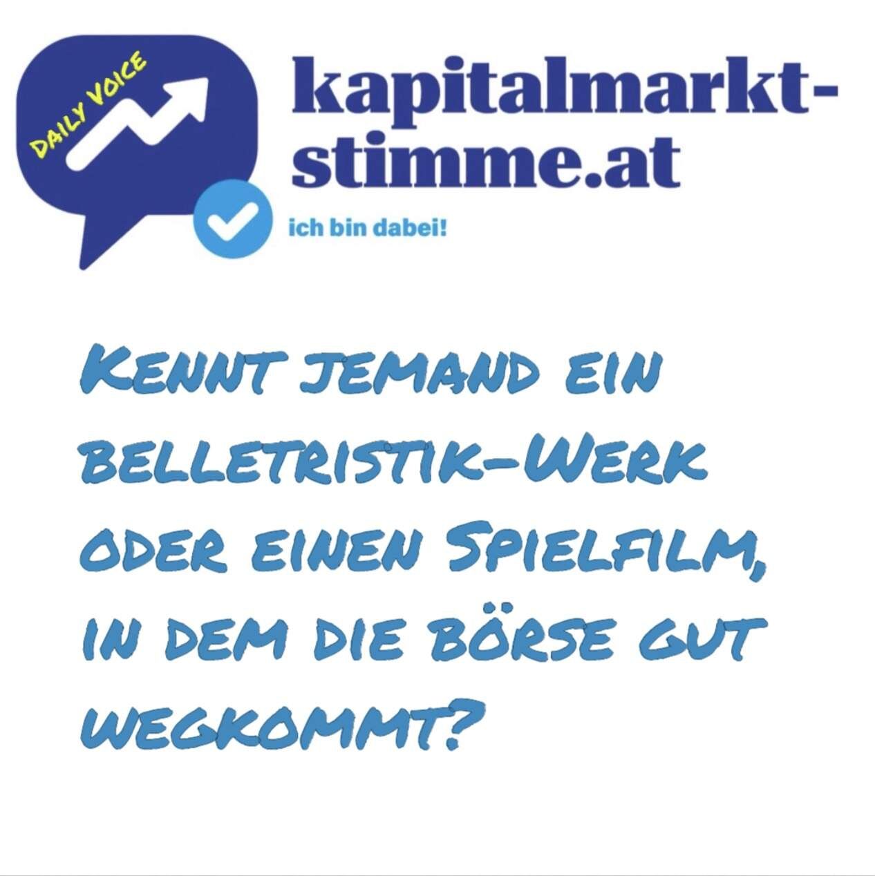 kapitalmarkt-stimme.at daily voice: Nervende Narrative - wer kennt ein Belletristik-Werk oder einen Spielfilm, in dem die Börse gut wegkommt?