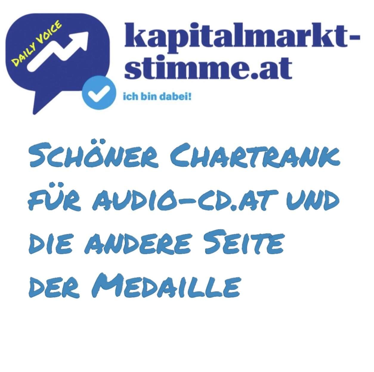 kapitalmarkt-stimme.at daily voice: Schöner Chartrank für audio-cd.at und die andere Seite der Medaille