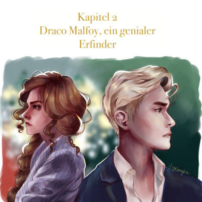 Kapitel 2 - Draco Malfoy, der geniale Erfinder