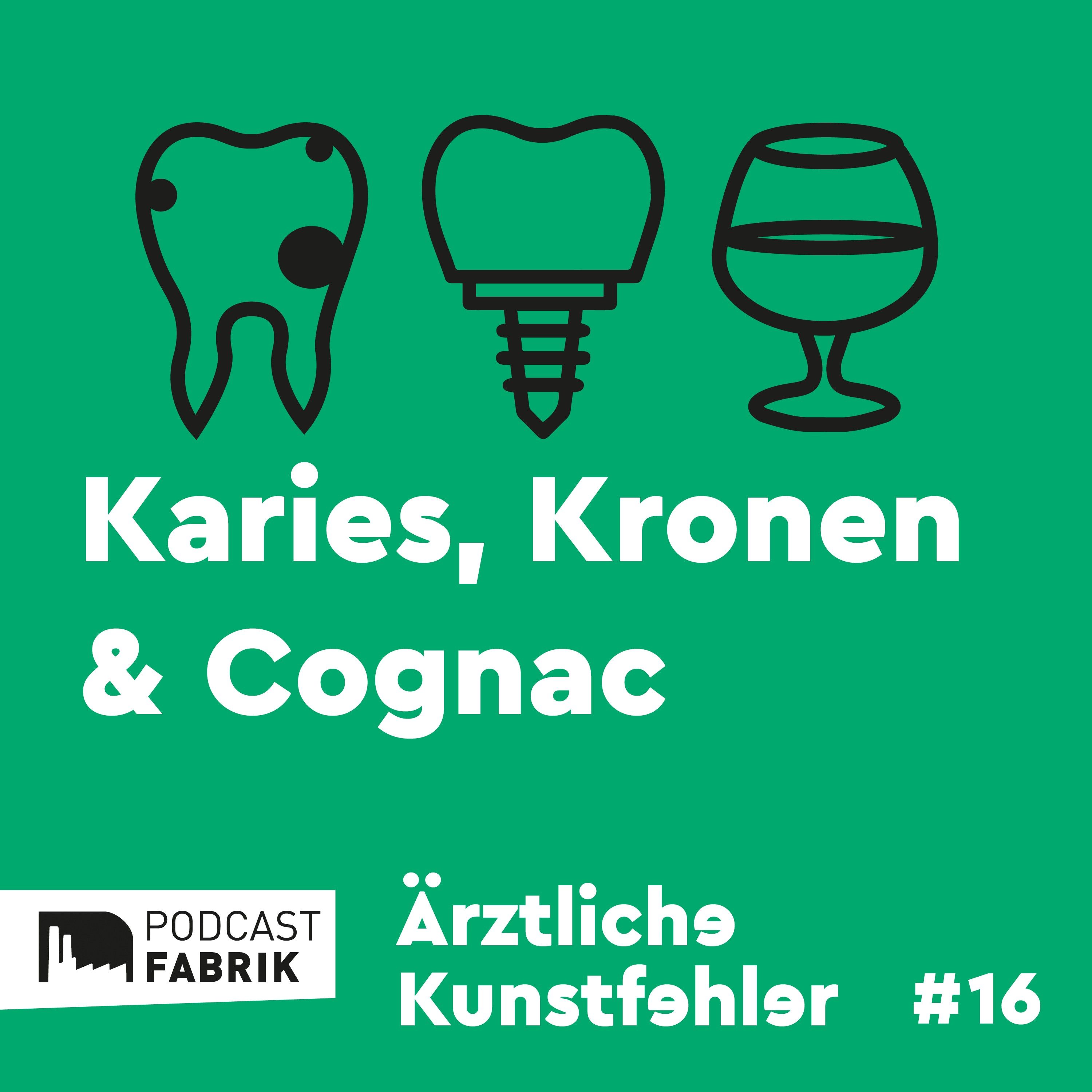 Karies, Kronen und Cognac