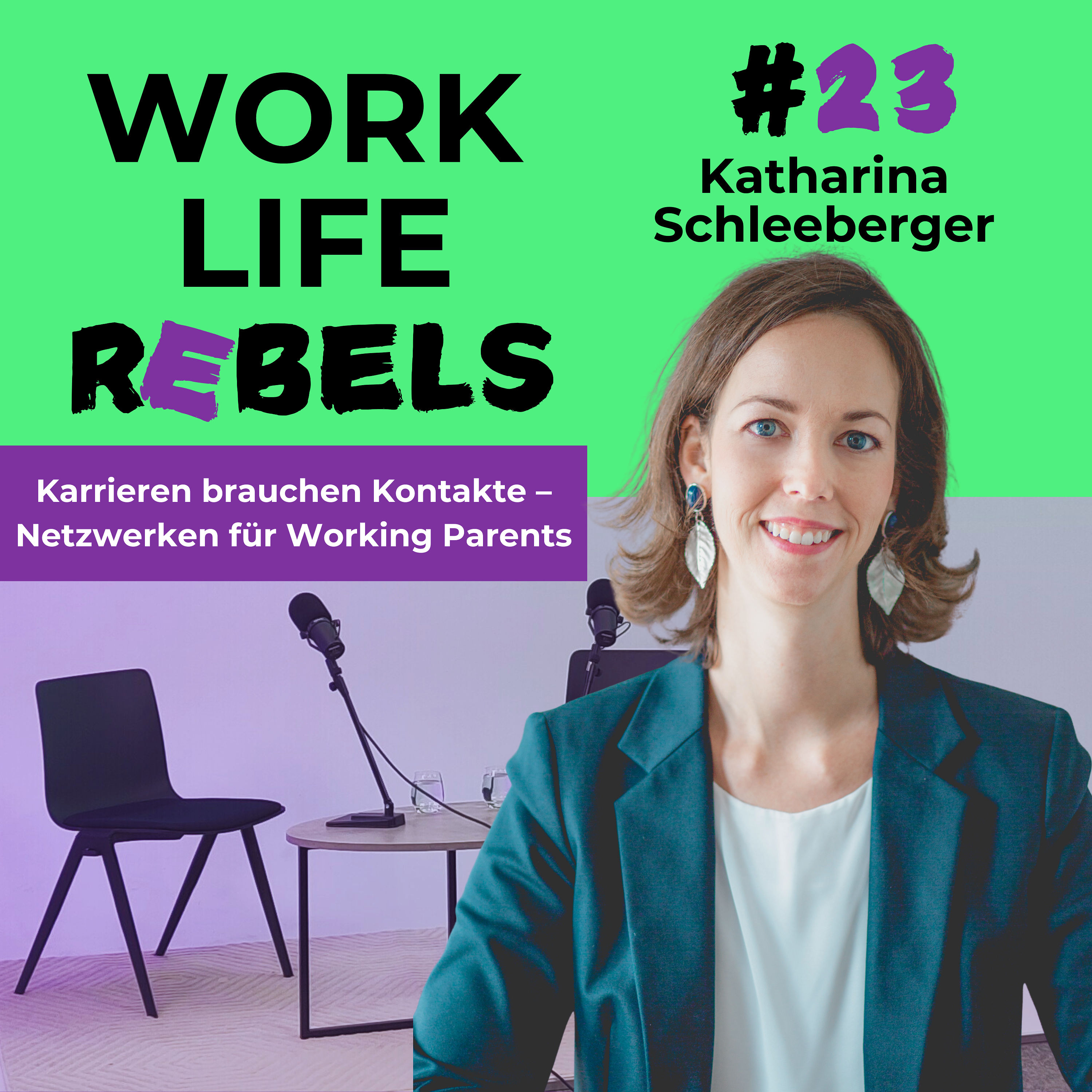 Karrieren brauchen Kontakte - Netzwerken für Working Parents mit Katharina Schleeberger - #23