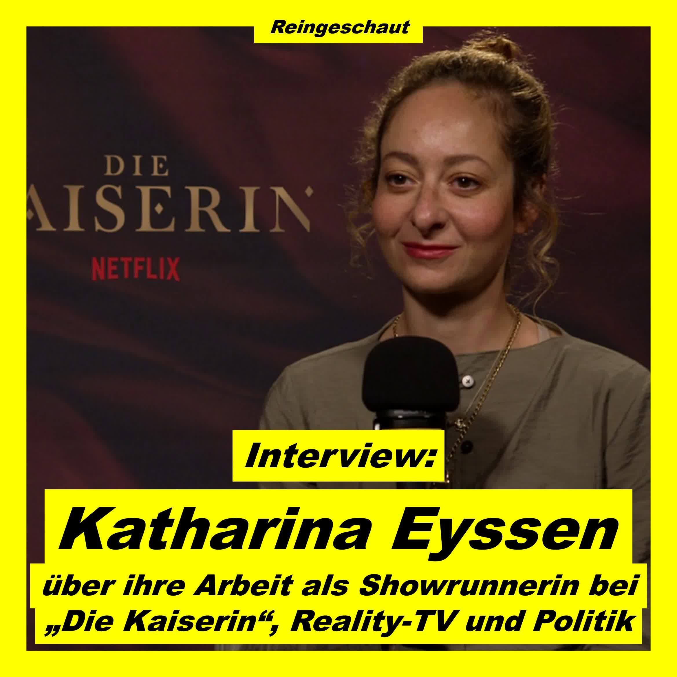 Katharina Eyssen über ihre Arbeit als Showrunnerin an "Die Kaiserin", Reality-TV und Markus Lanz