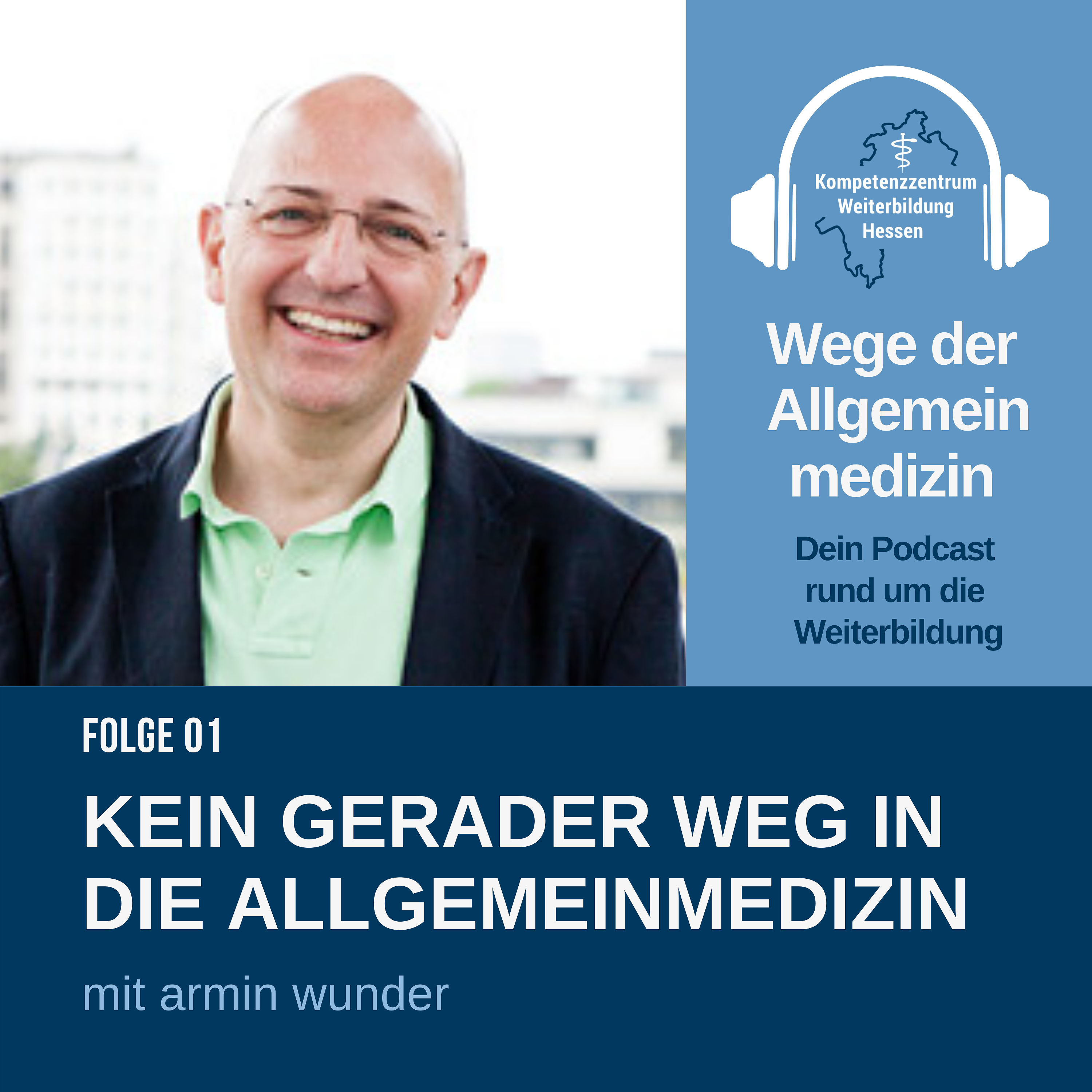 Kein gerader Weg in die Allgemeinmedizin - mit armin wunder