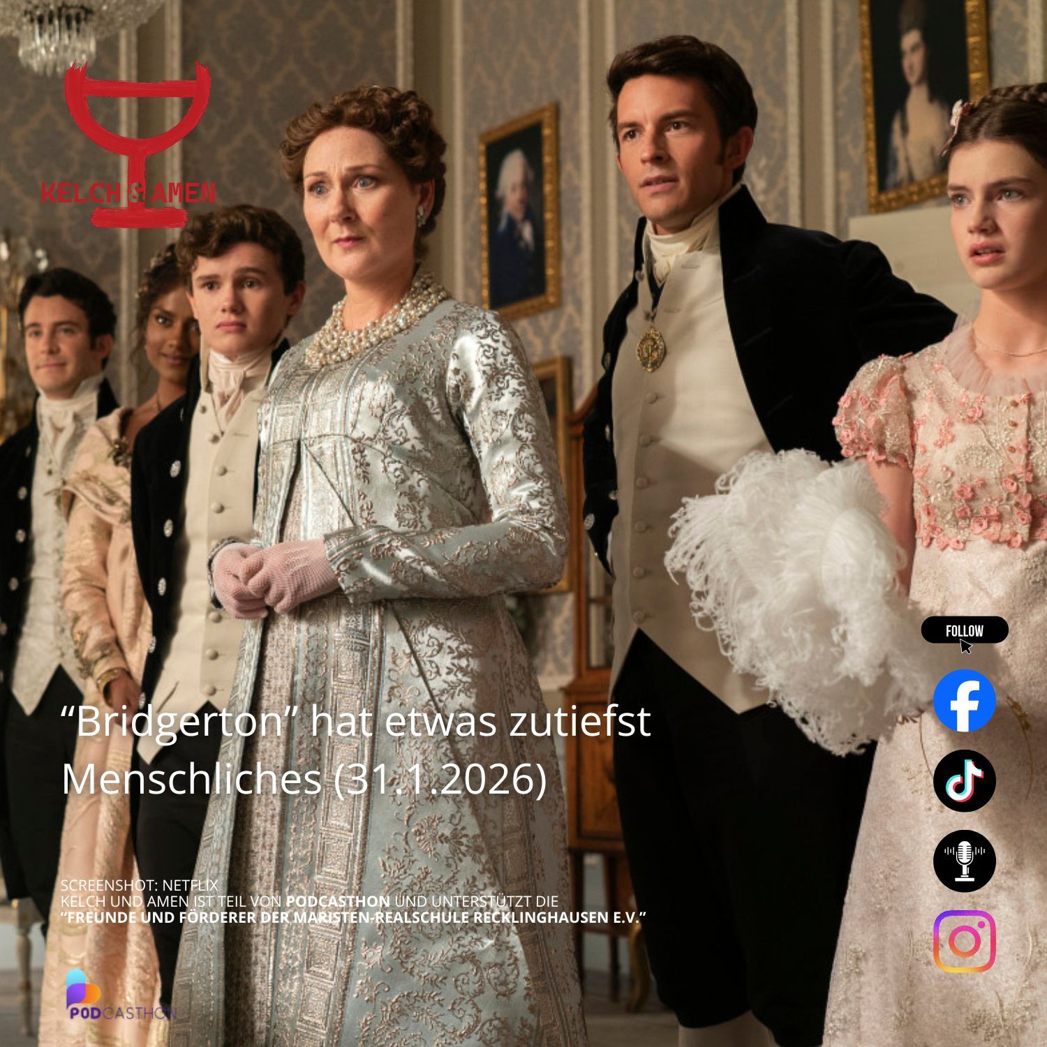 Kelch und Amen - Bridgerton hat etwas zutiefst menschliches (31.1.2026)