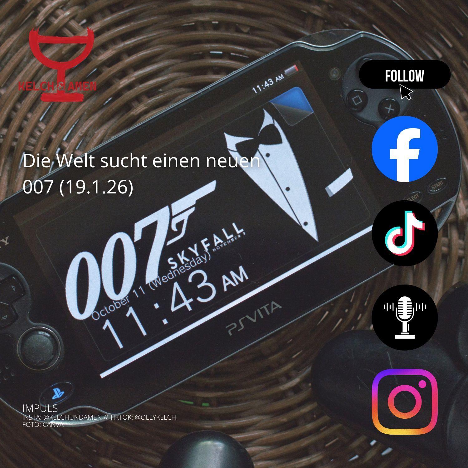 Kelch und Amen - Die Welt sucht einen neuen 007 (19.1.2026)