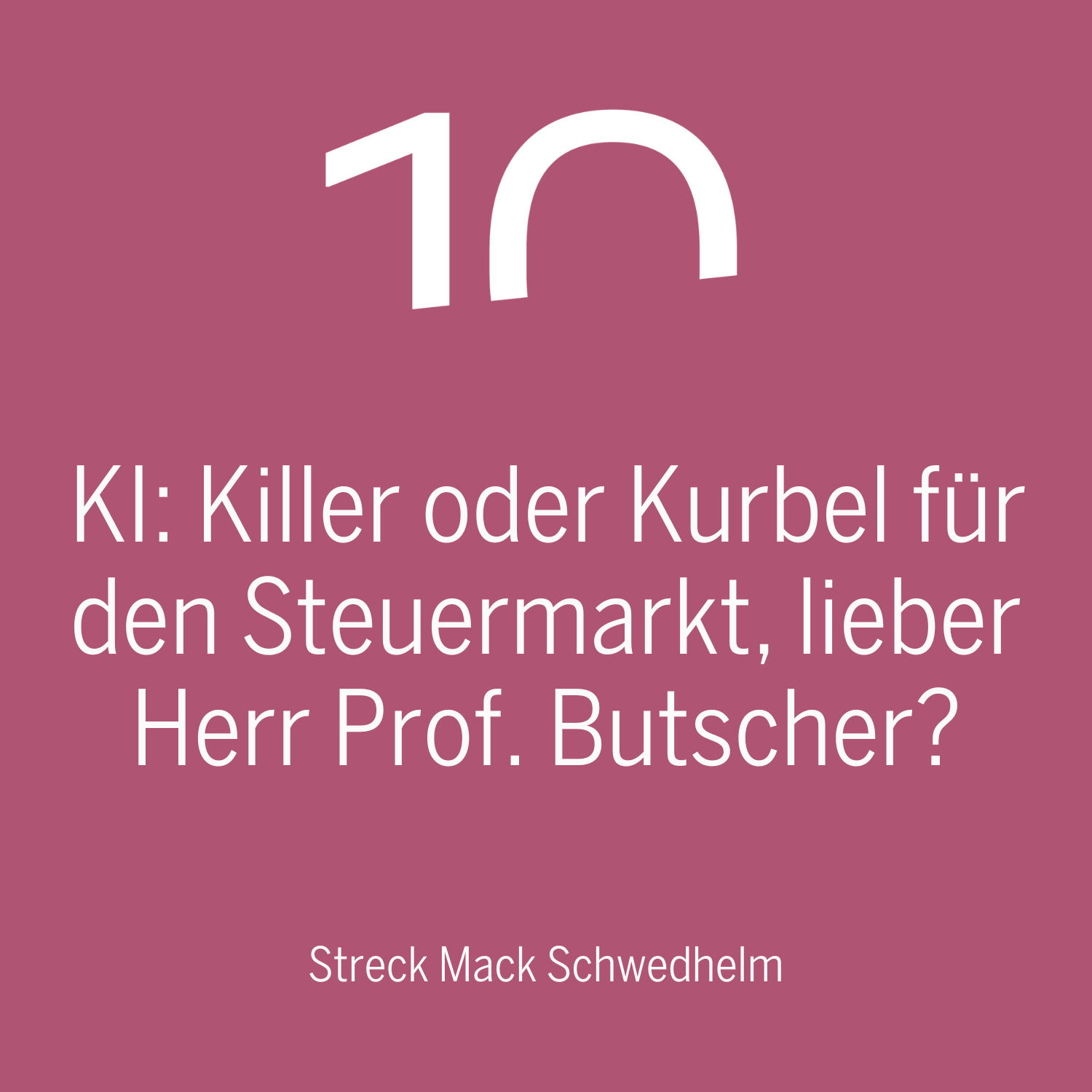 KI: Killer oder Kurbel für den Steuermarkt, lieber Herr Prof. Butscher?