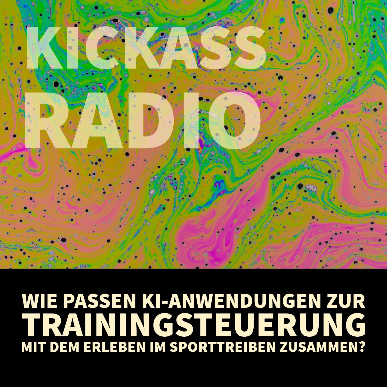 KickassRadio 6| 26 - KI vs. Erleben im Sport