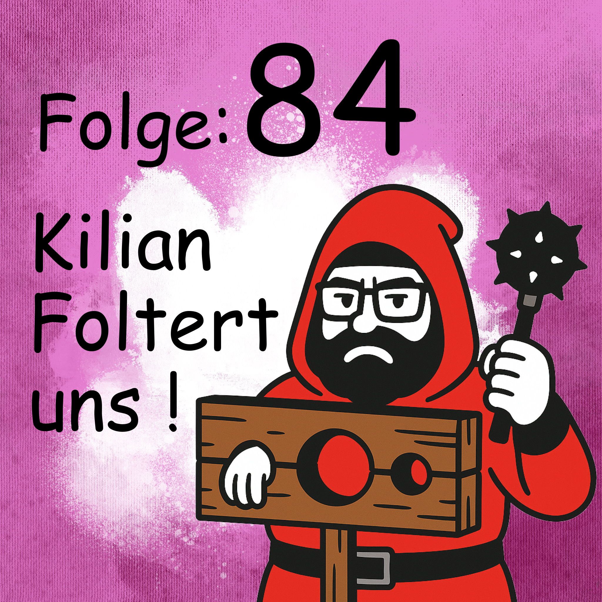Kilian foltert uns