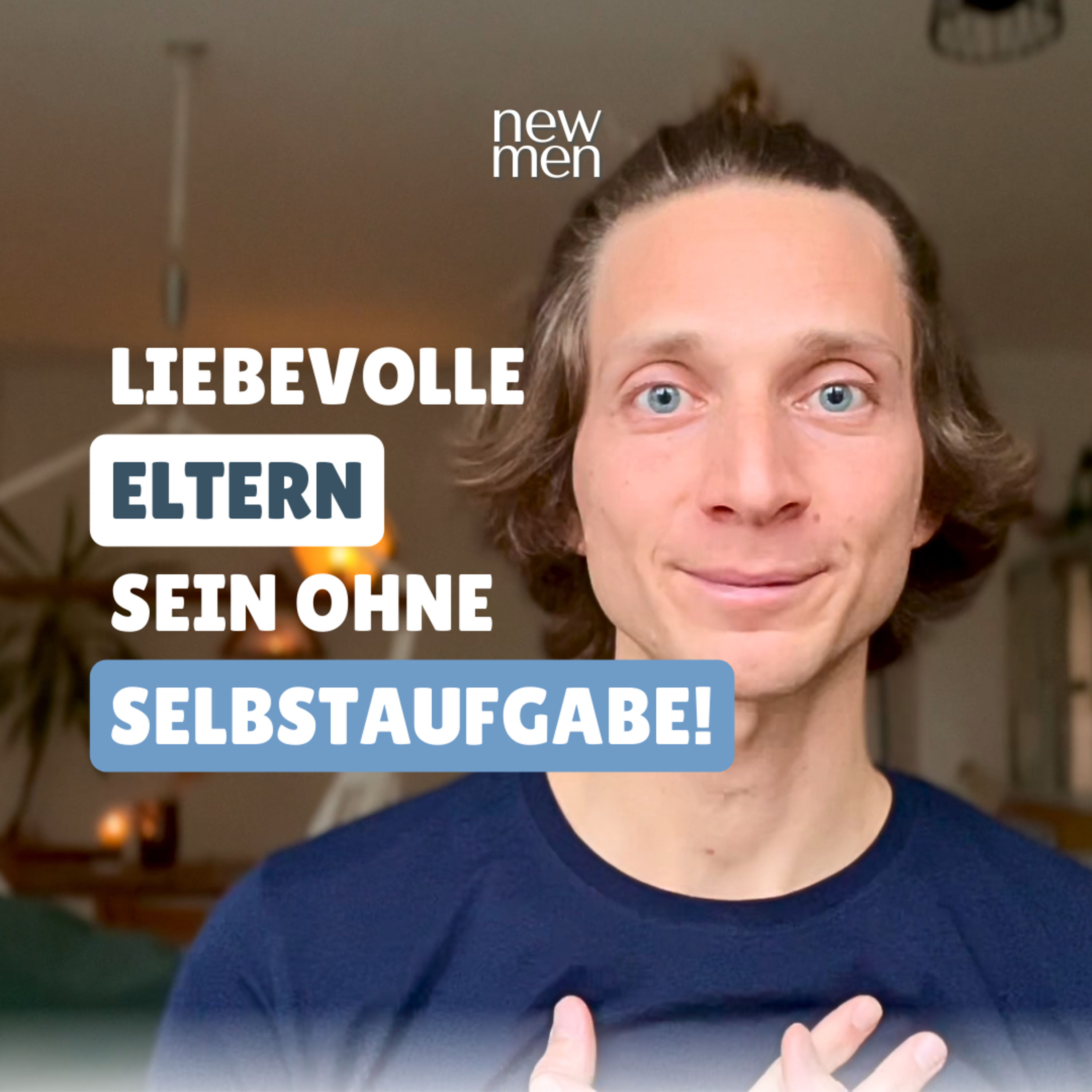 Kinder stärken, ohne dich selbst zu verlieren - Elternschaft neu gedacht #50