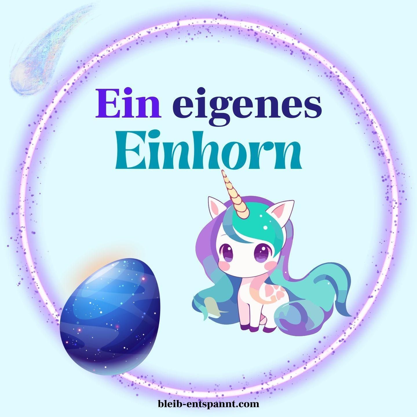 Kindergeschichte zum Einschlafen: Ein eigenes Einhorn - Geschichte zum Träumen