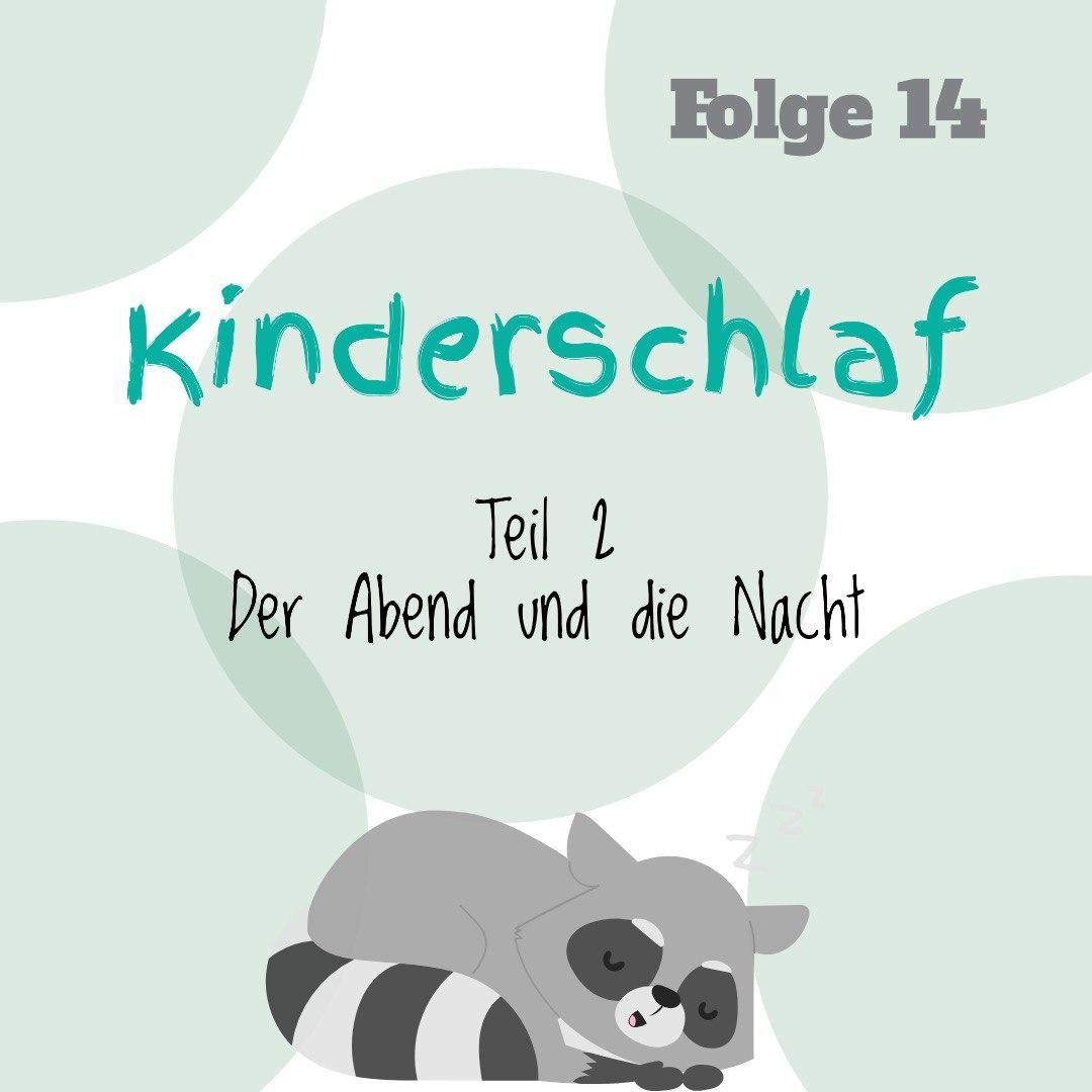 Kinderschlaf Teil 2 der Abend und die Nacht