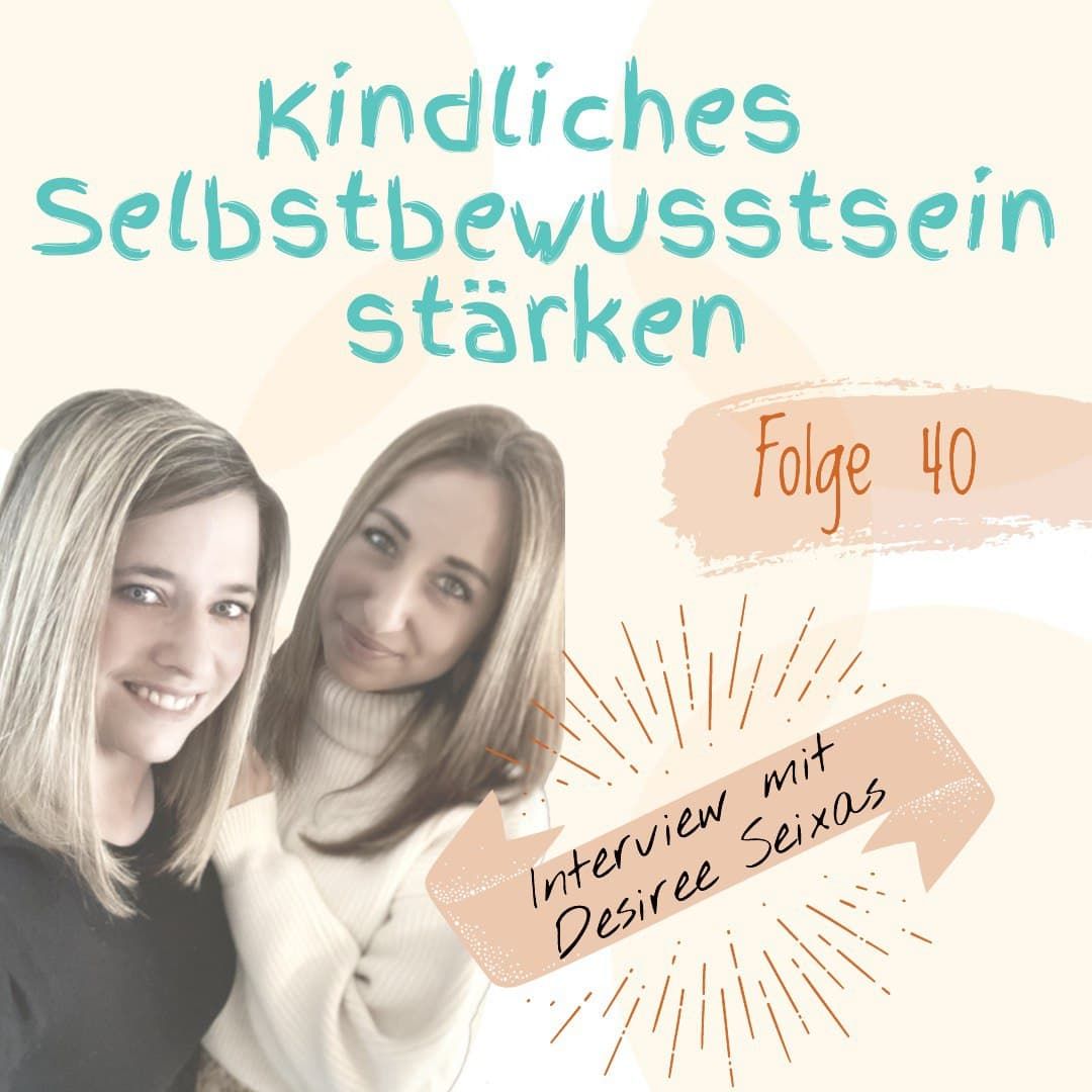 Kindliches Selbstbewusstsein stärken - Interview mit Desiree Seixas