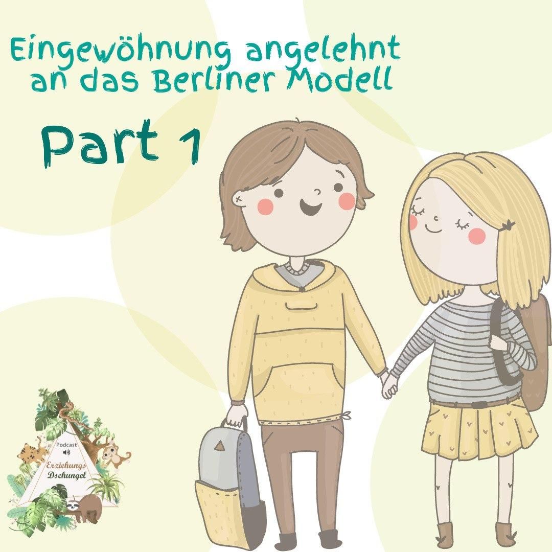 Kita Eingewöhnung angelehnt an das Berliner Modell Part 1