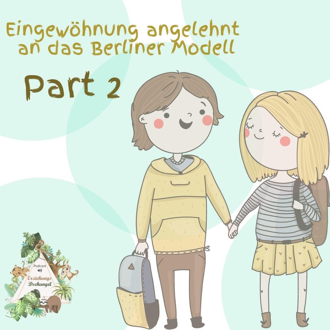 Kita Eingew&#xF6;hnung angelehnt an das Berliner Modell Part 2