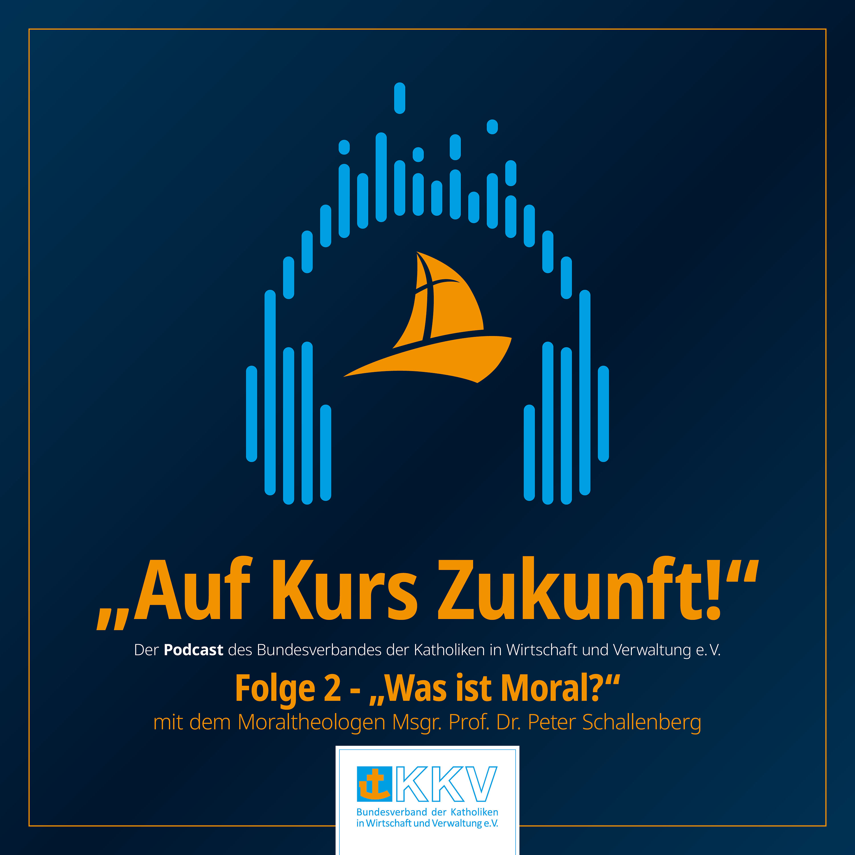 KKV002 - Auf Kurs Zukunft: "Was ist Moral?"