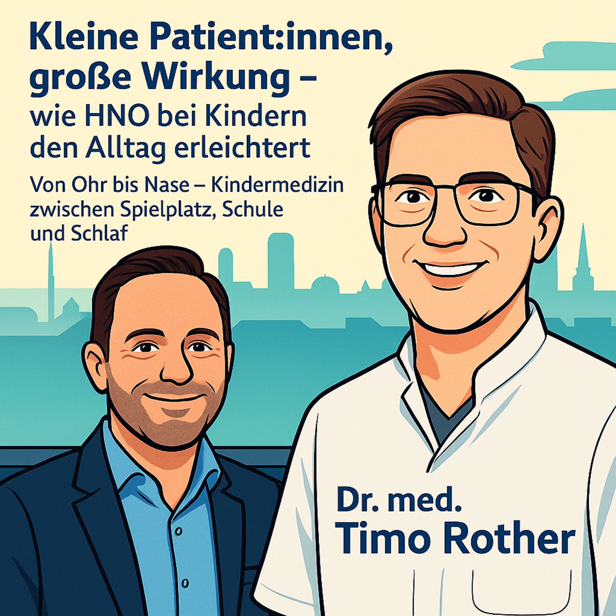„Kleine Patient:innen, große Wirkung – wie HNO bei Kindern den Alltag erleichtert“ mit Dr.med.Timo Rother