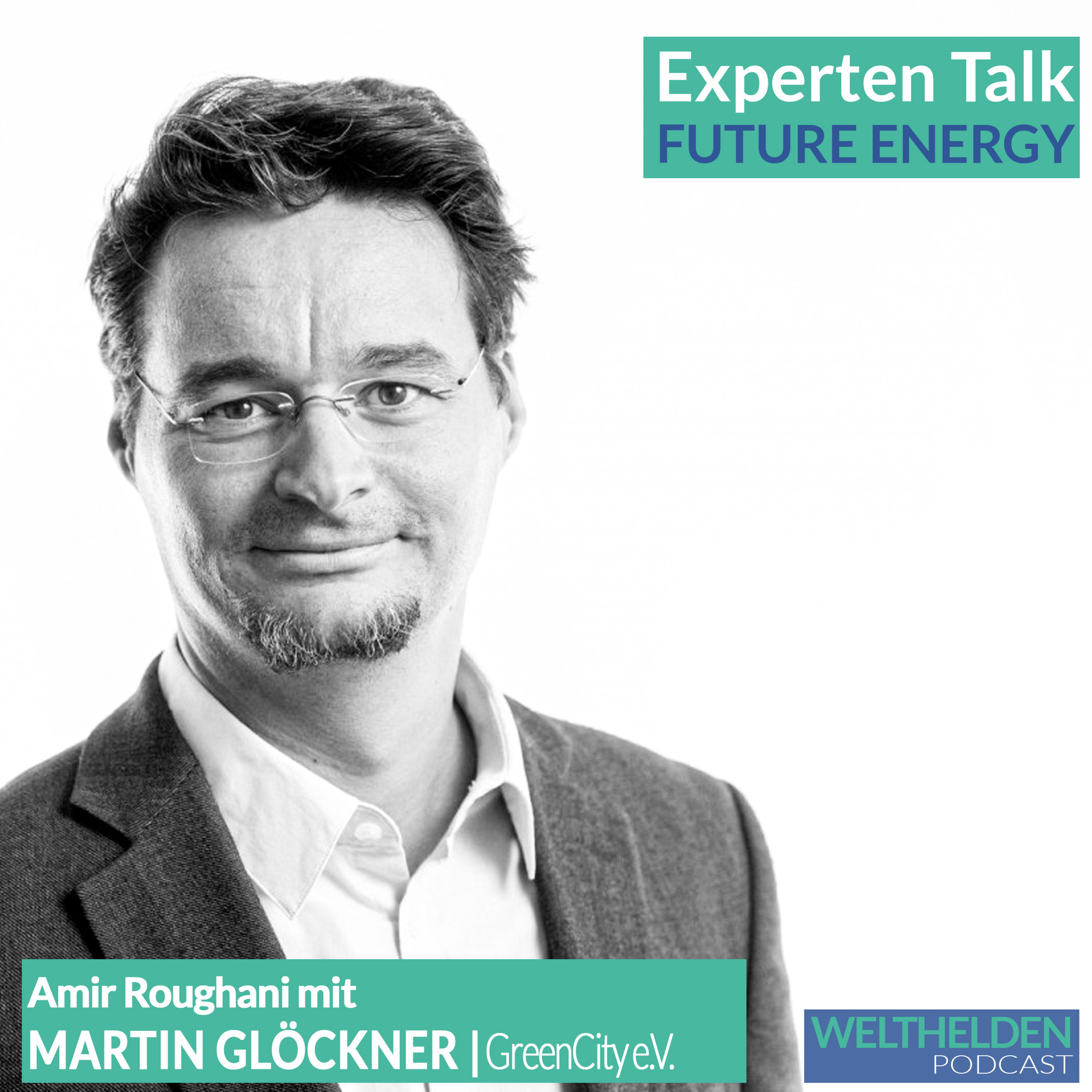 Klimaschutz in urbanen Räumen - geht das? Und wie sieht der Energymix der Zukunft aus? MARTIN GLÖCKNER von Green City e.V.
