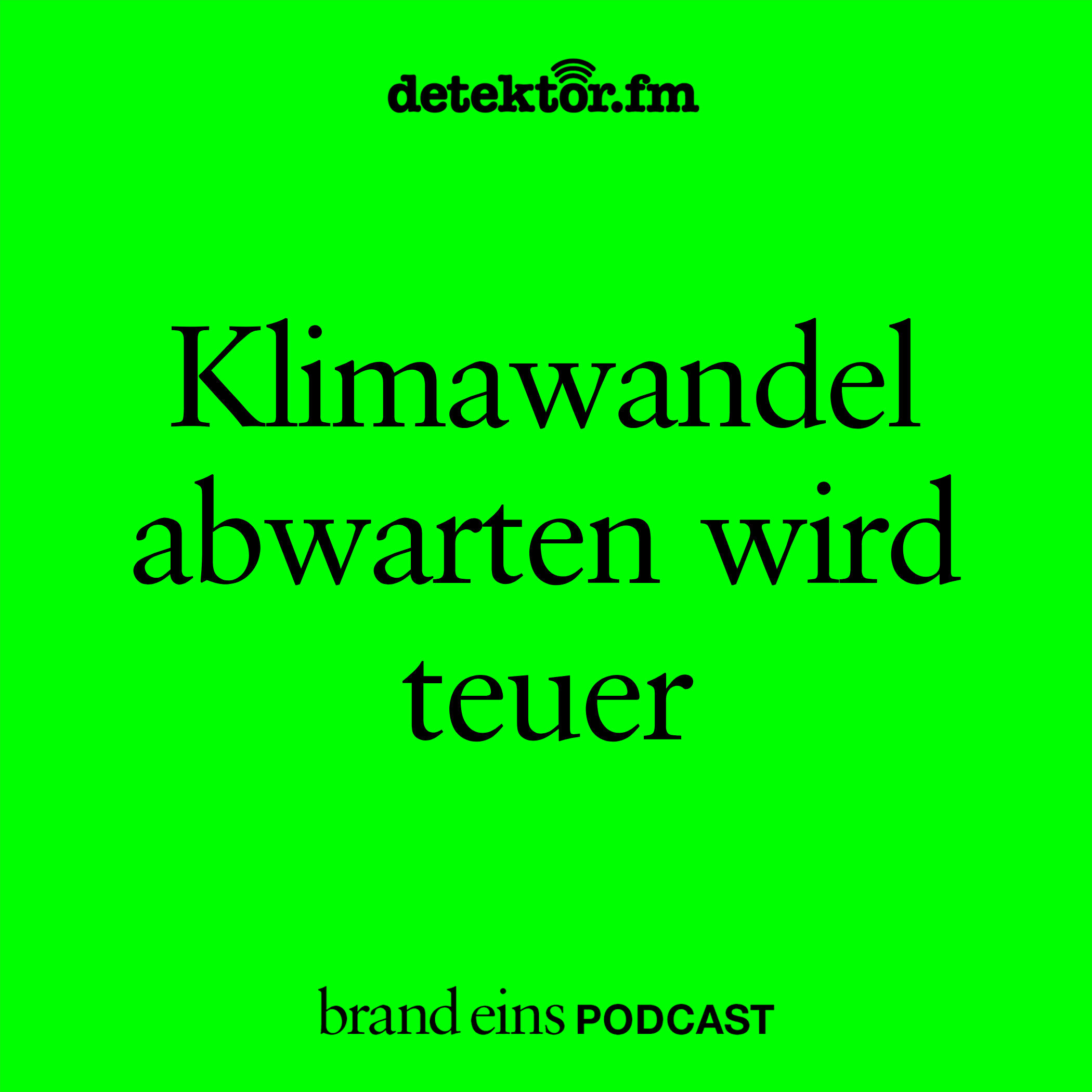 Klimawandel abwarten wird teuer