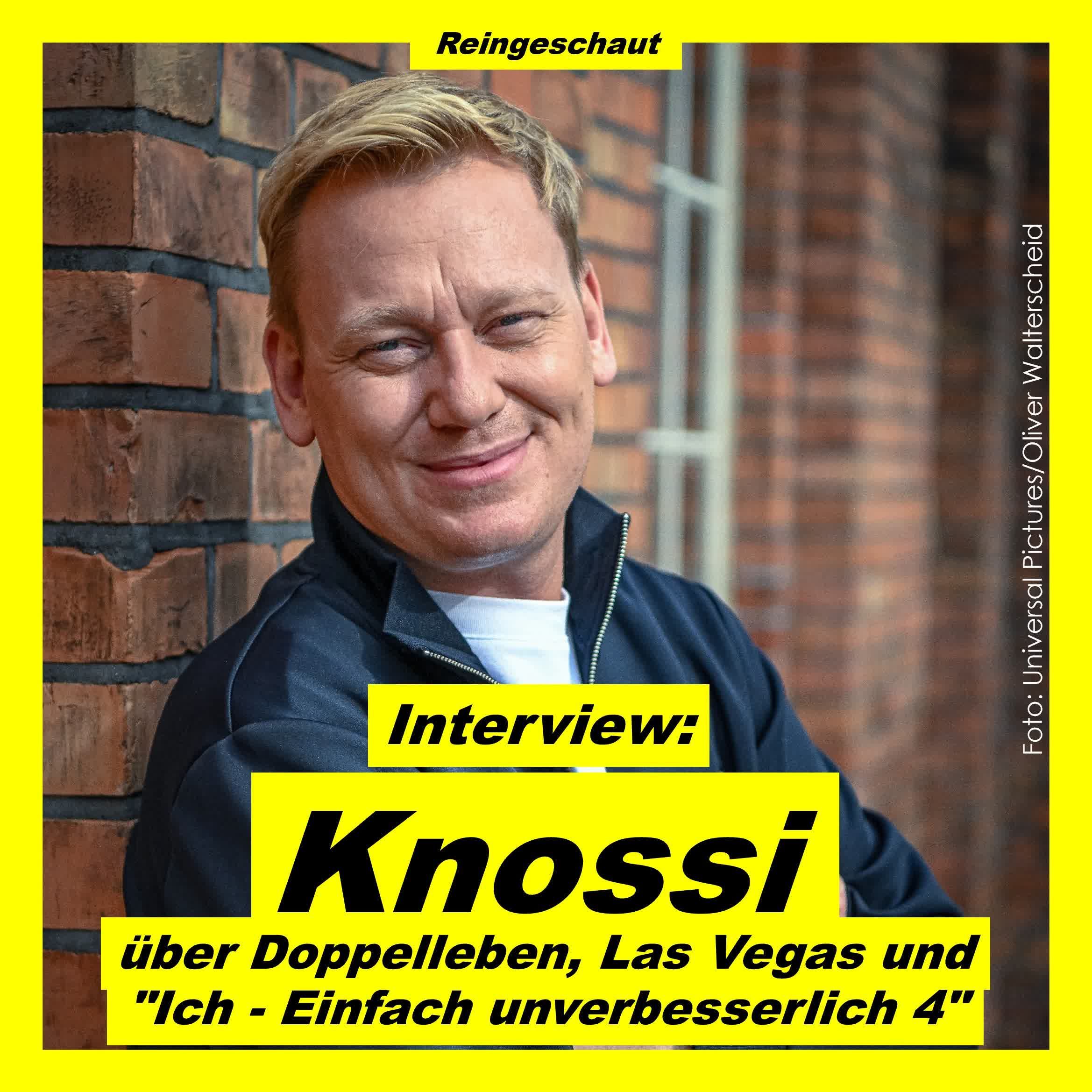Knossi über Doppelleben, Las Vegas und "Ich - Einfach unverbesserlich 4"