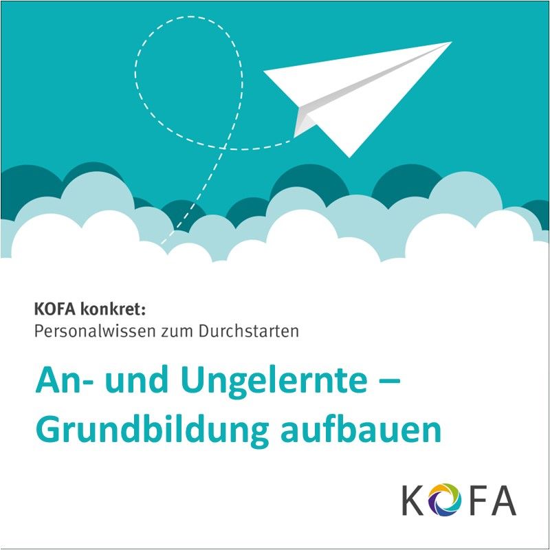 KOFA konkret: An- und Ungelernte – Grundbildung aufbauen
