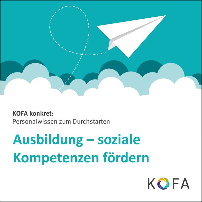 KOFA konkret: Ausbildung - soziale Kompetenzen fördern