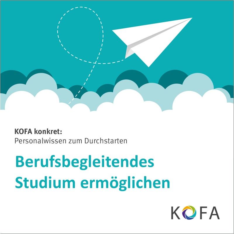 KOFA konkret: Berufsbegleitendes Studium ermöglichen