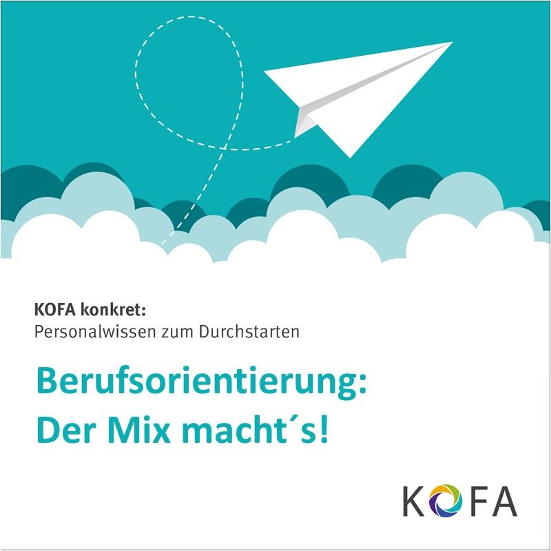 KOFA konkret: Berufsorientierung – Der Mix macht's