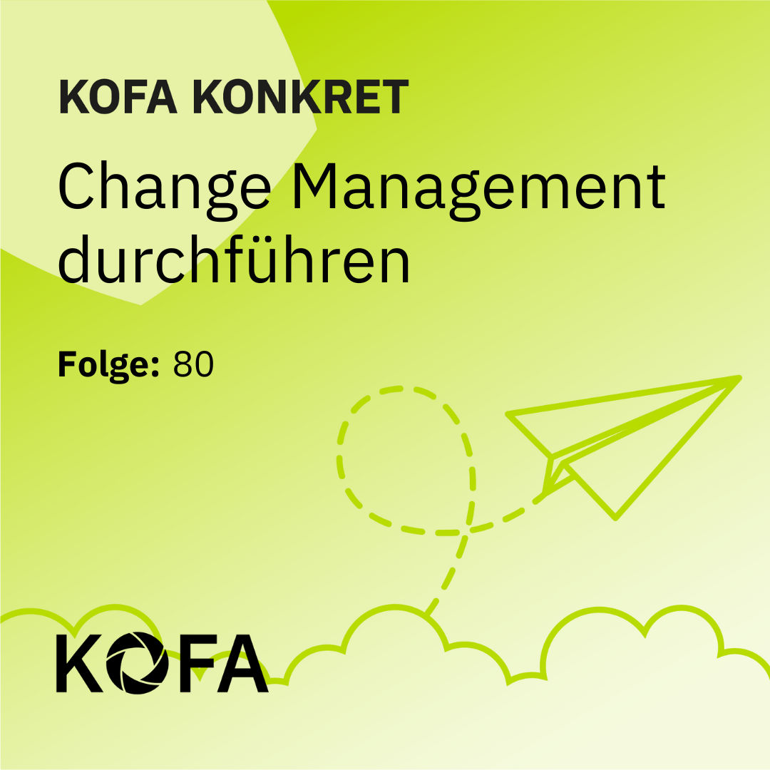 KOFA konkret: Change Management durchführen