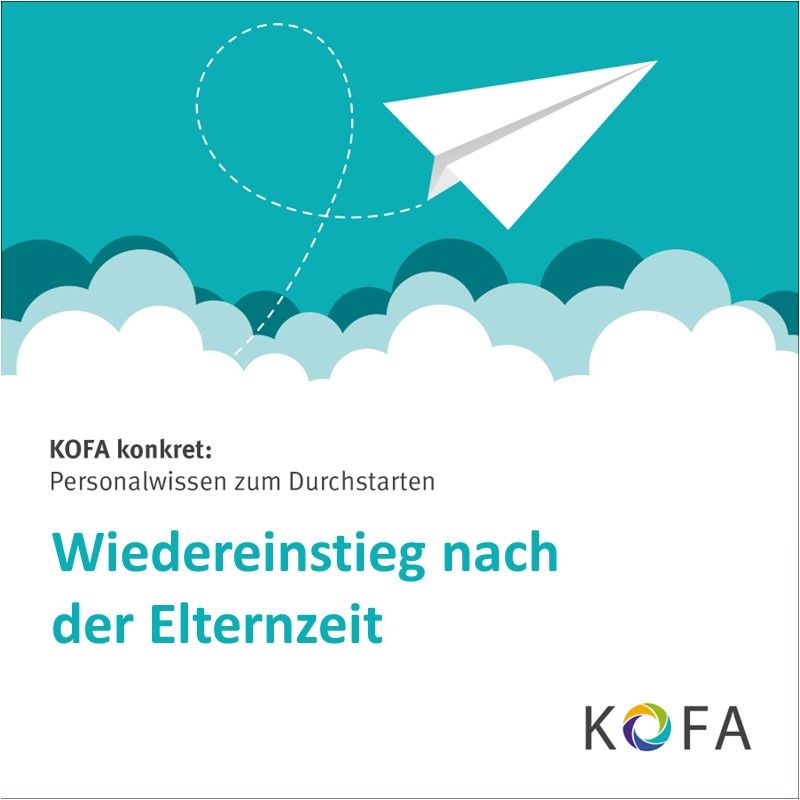 KOFA konkret: Erfolgreicher Wiedereinstieg nach der Elternzeit