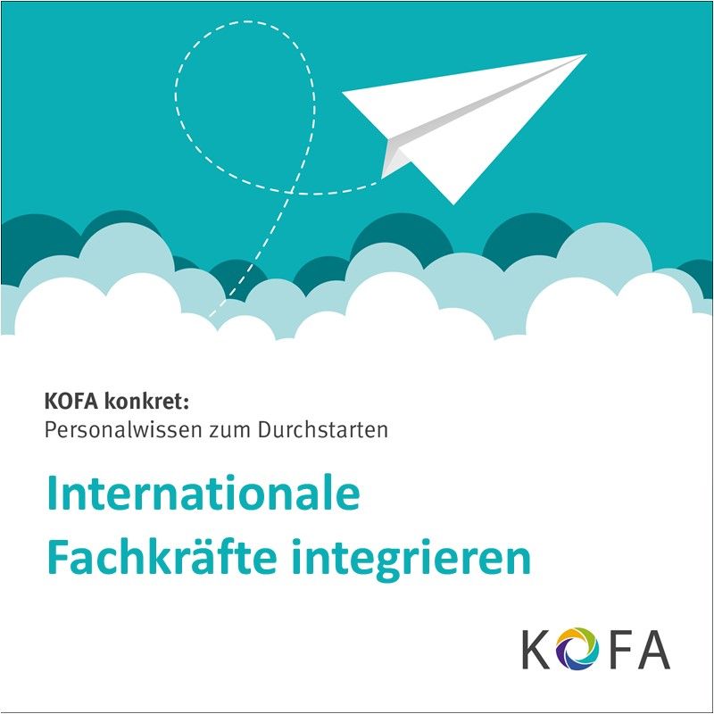 KOFA konkret: Internationale Fachkräfte integrieren