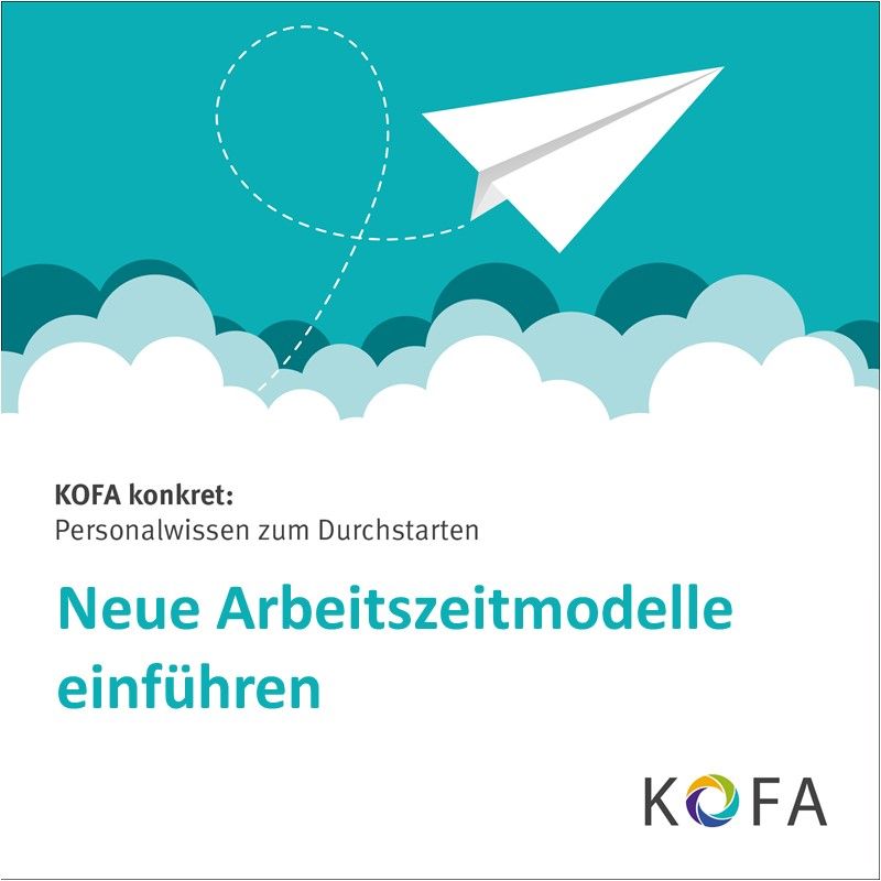 KOFA konkret: Neue Arbeitszeitmodelle einführen