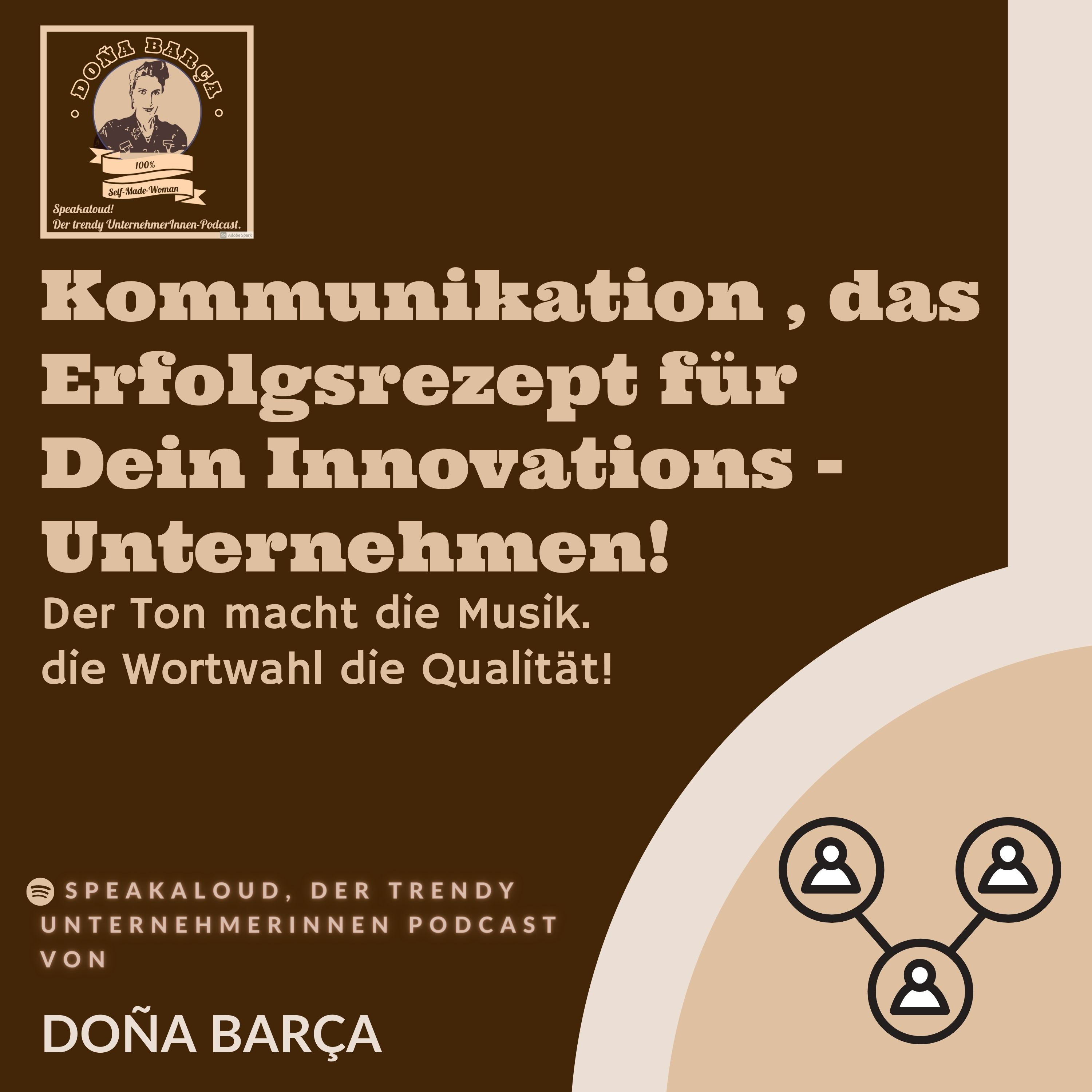 Kommunikation , das Erfolgsrezept für ein Innovationsunternehmen! Der Ton macht die Musik. die Wortwahl die Qualität!