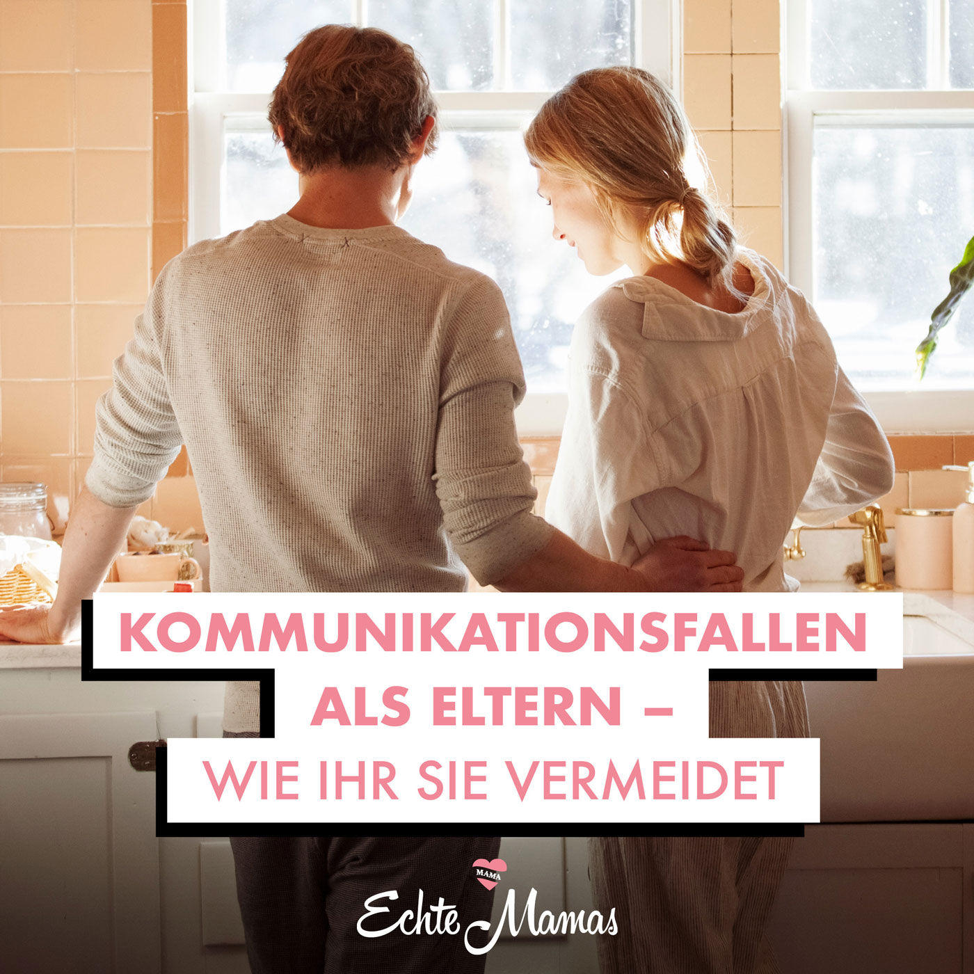Kommunikationsfallen als Eltern - Wie ihr sie vermeidet