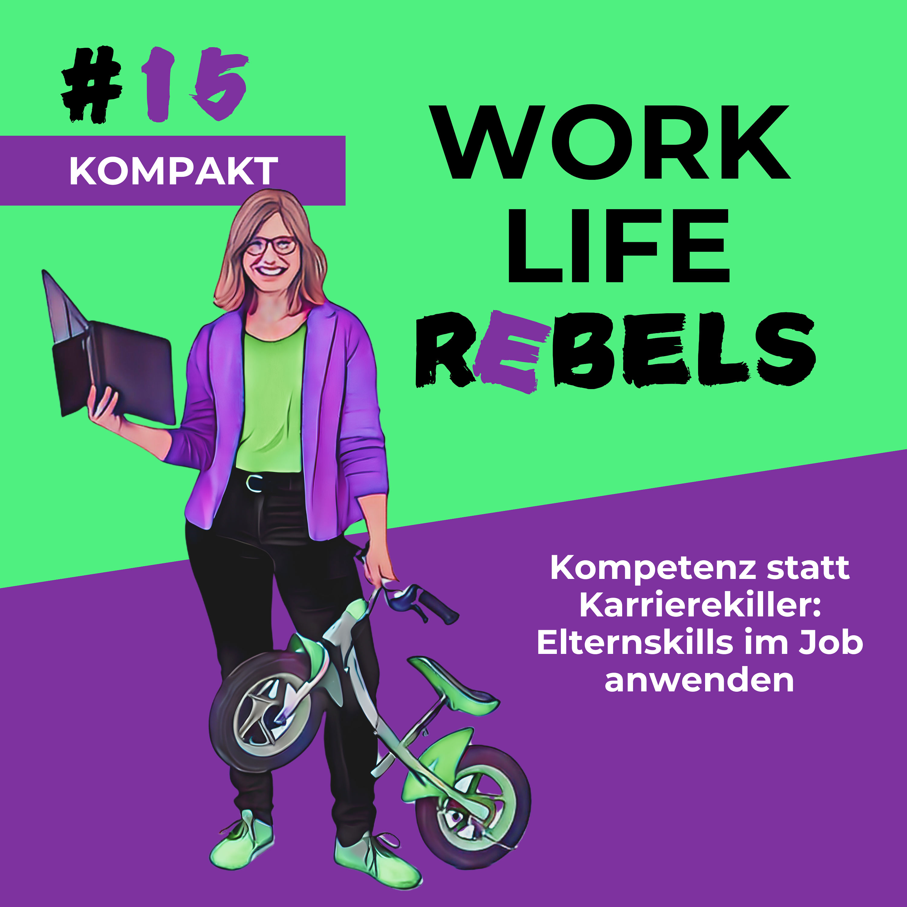 Kompetenz statt Karrierekiller: Elternskills im Job anwenden - #15