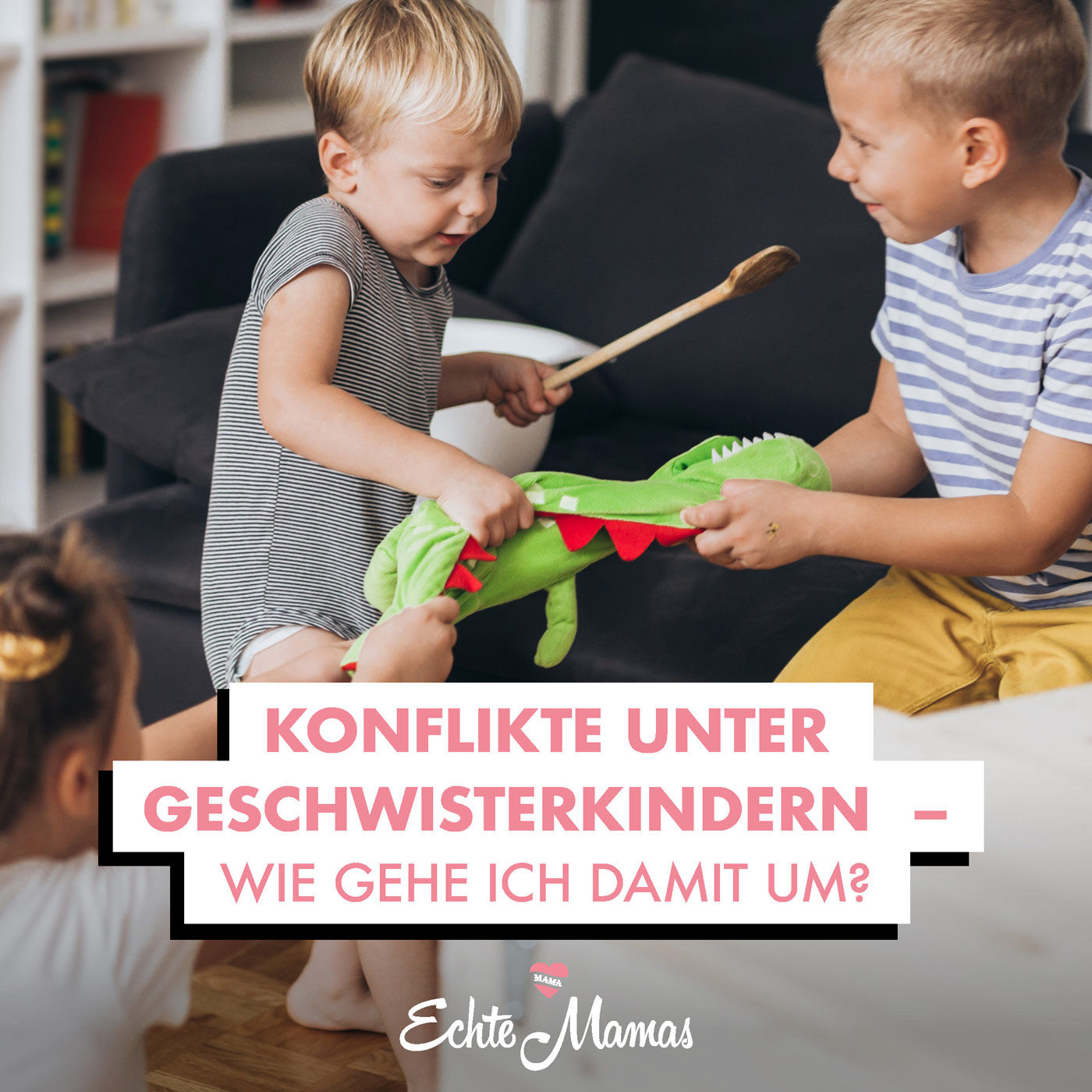 Konflikte unter Geschwisterkindern - Wie gehe ich damit um?