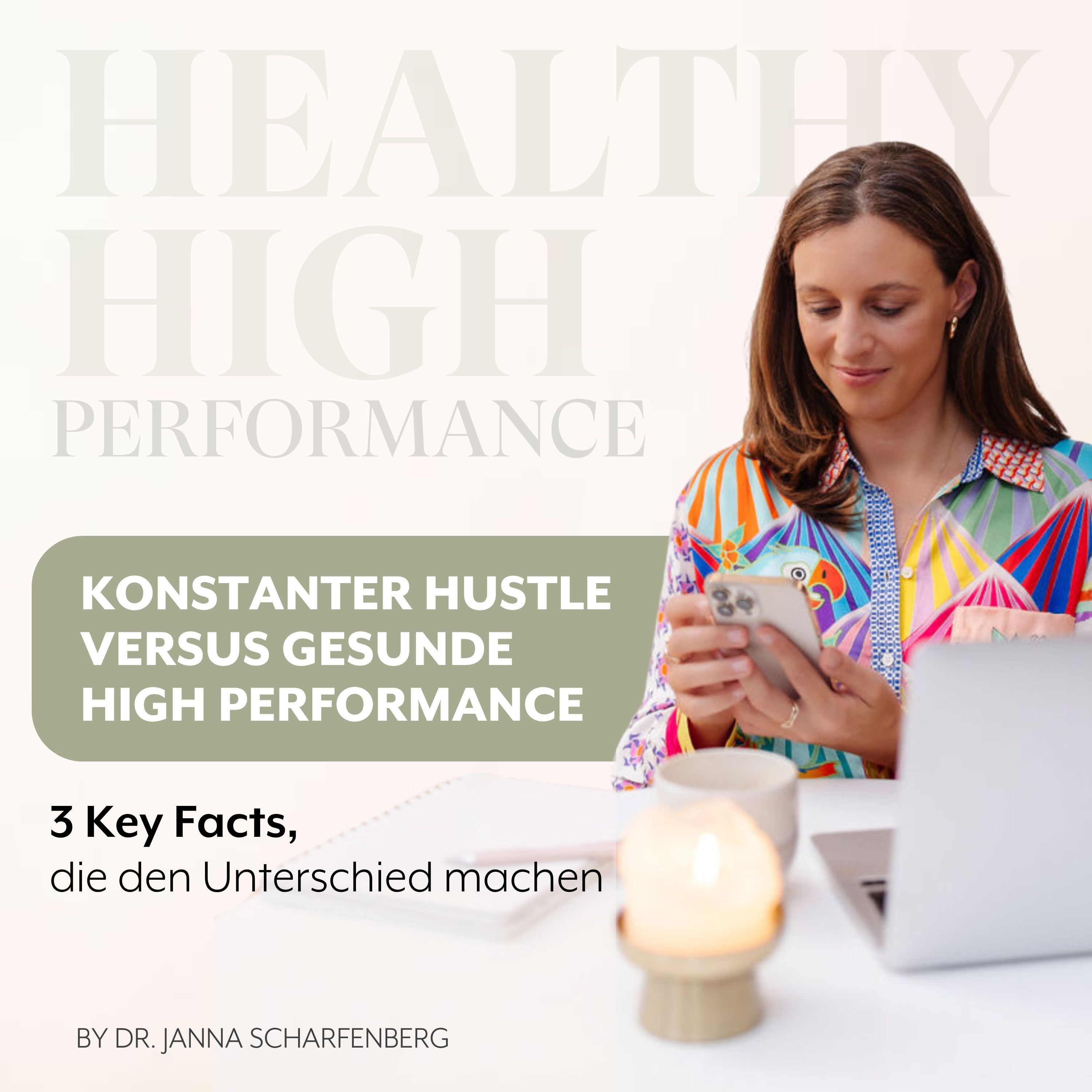 Konstanter Hustle vs. gesunde High Performance - 3 Key Facts, die den Unterschied machen