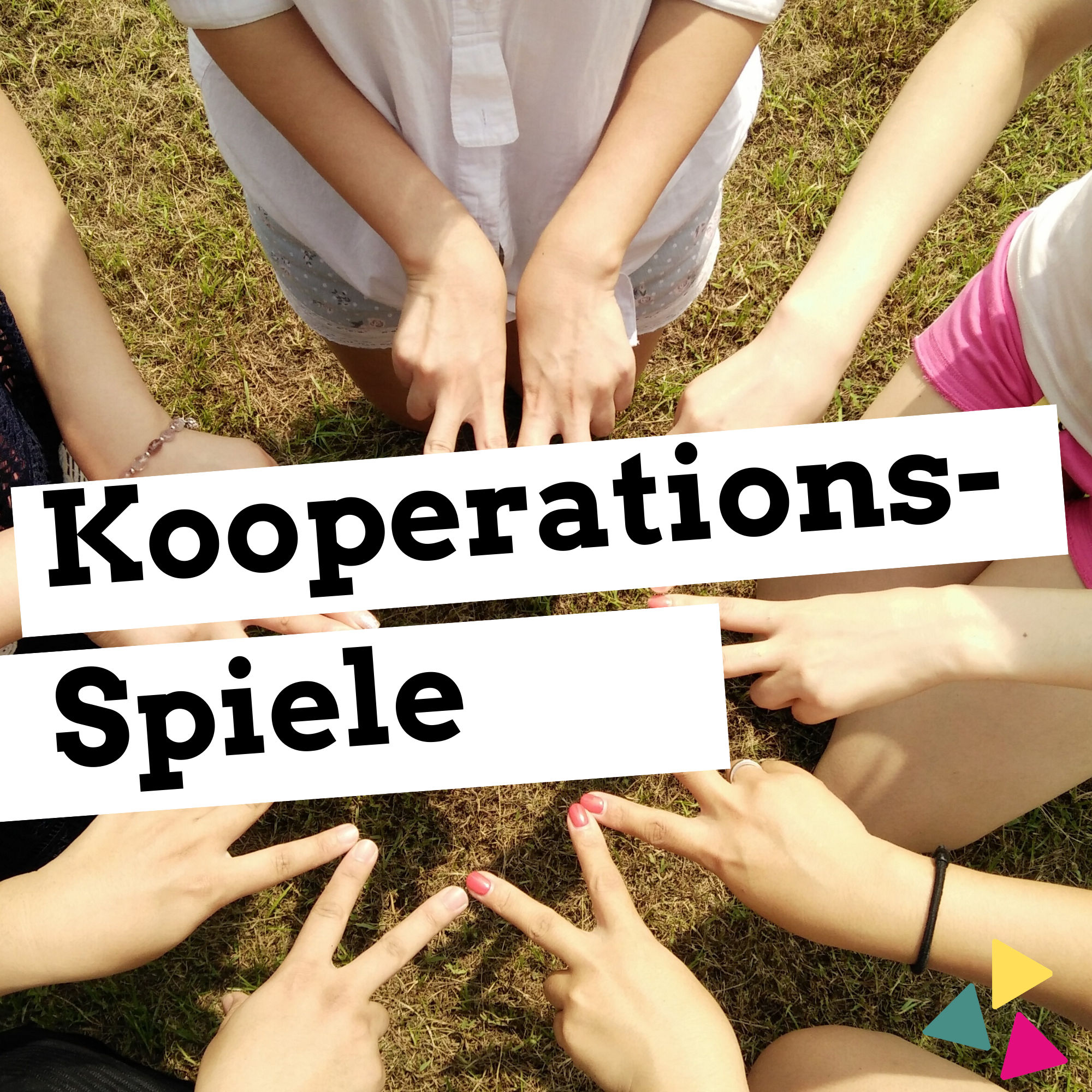 Kooperationsspiele für Gruppenstunde und Ferienlager