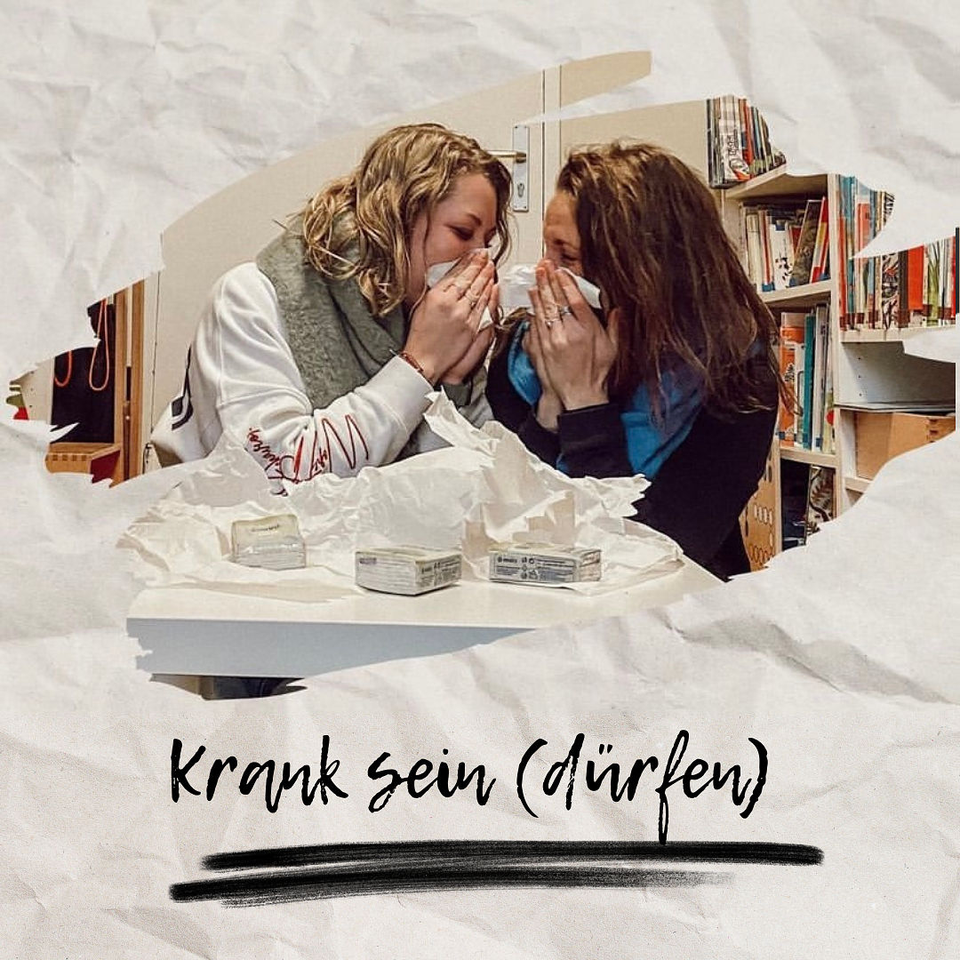 Krank sein (dürfen)