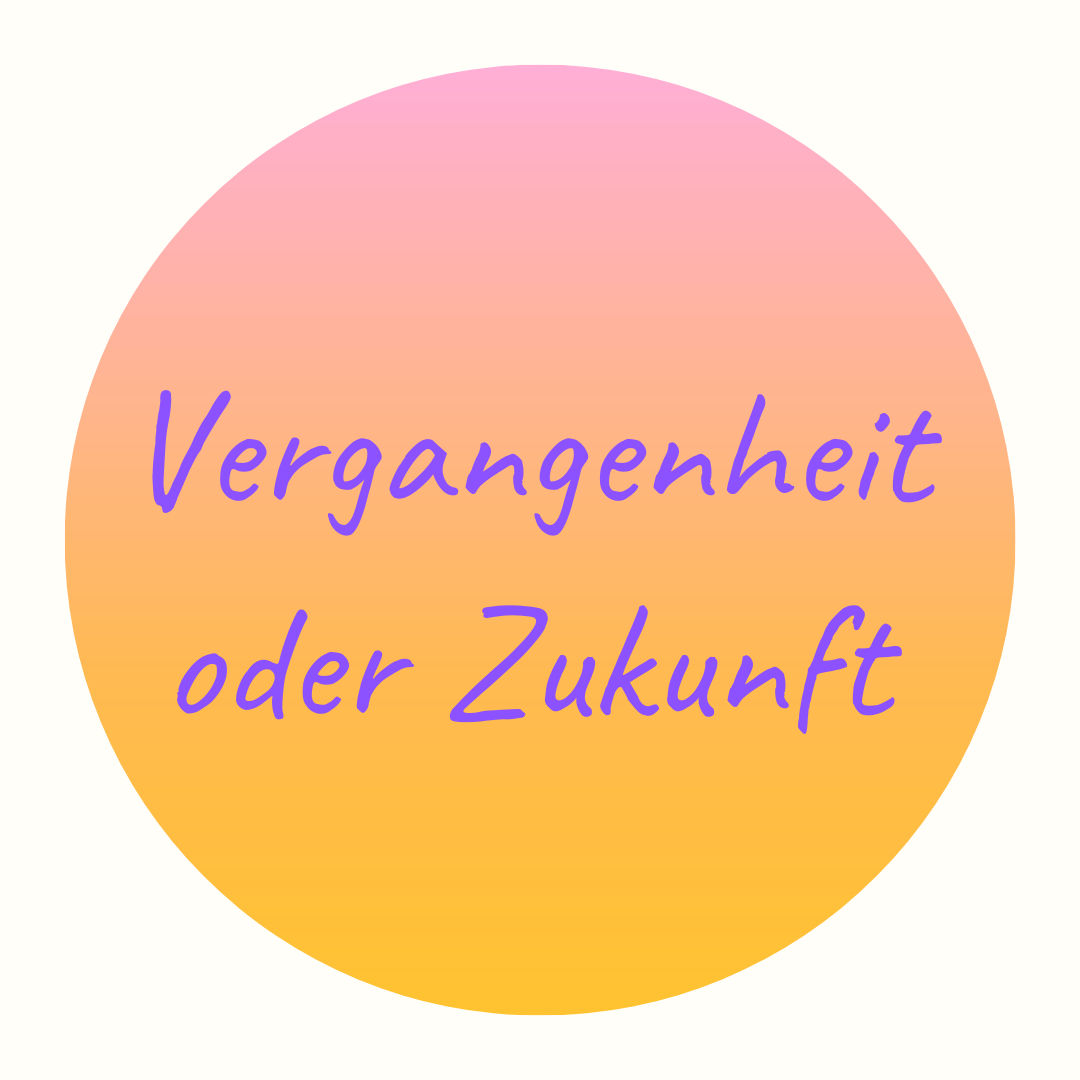 Kreierst du dein Leben aus der Vergangenheit