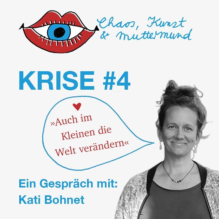 KRISE #4 – Auch im kleinen die Welt verändern