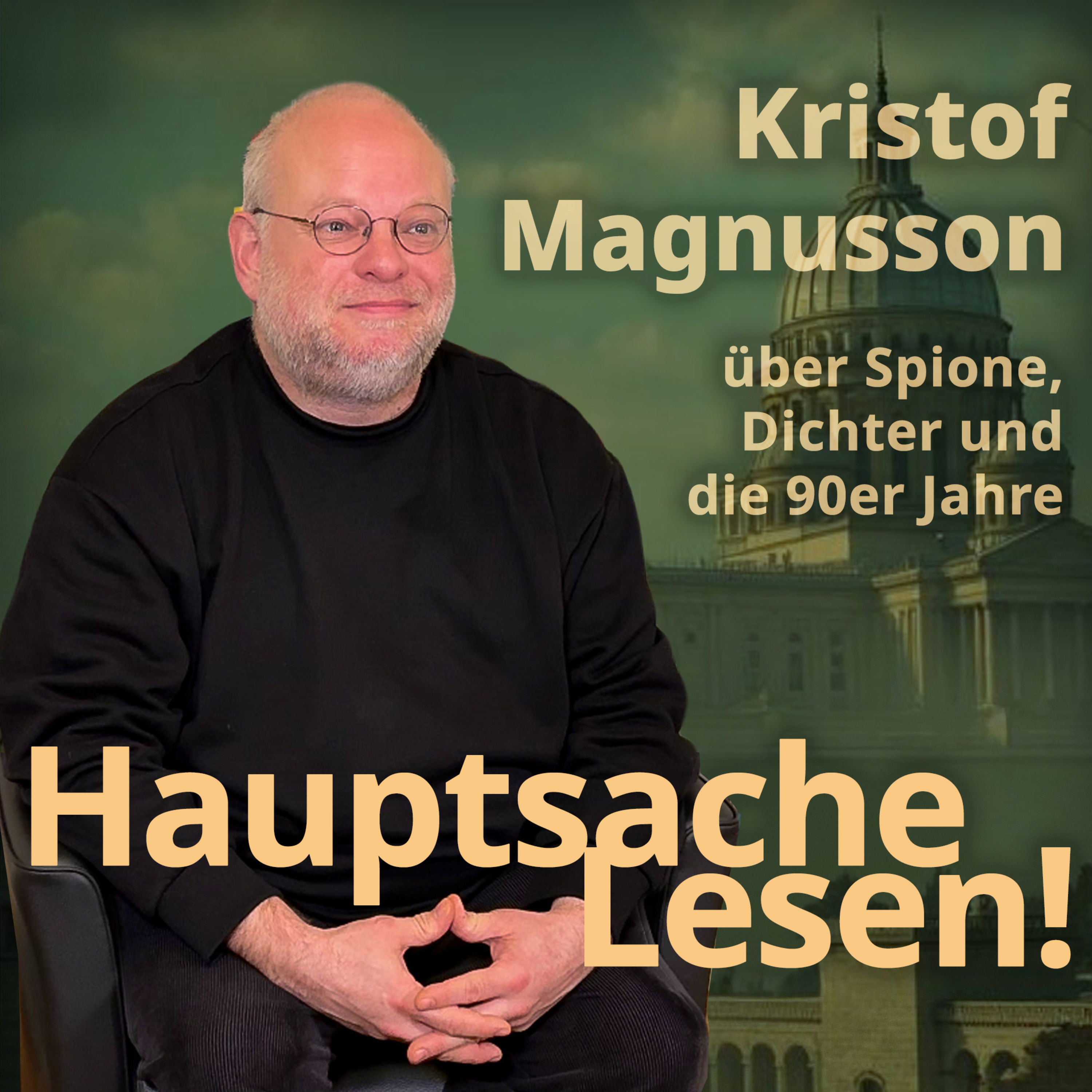 Kristof Magnusson im Gespräch – Der Dichter als Spion